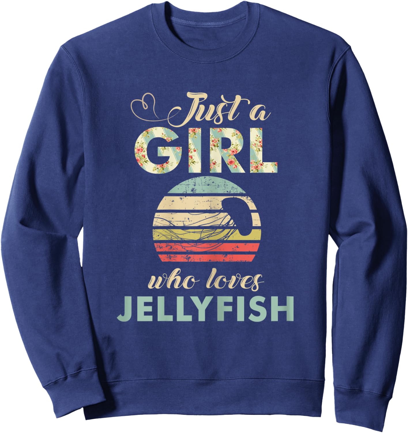 Just A Girl Who Loves Jelly Fishes Retro Jelly Fish Sweatshirt - Sweatshirt | Navy
