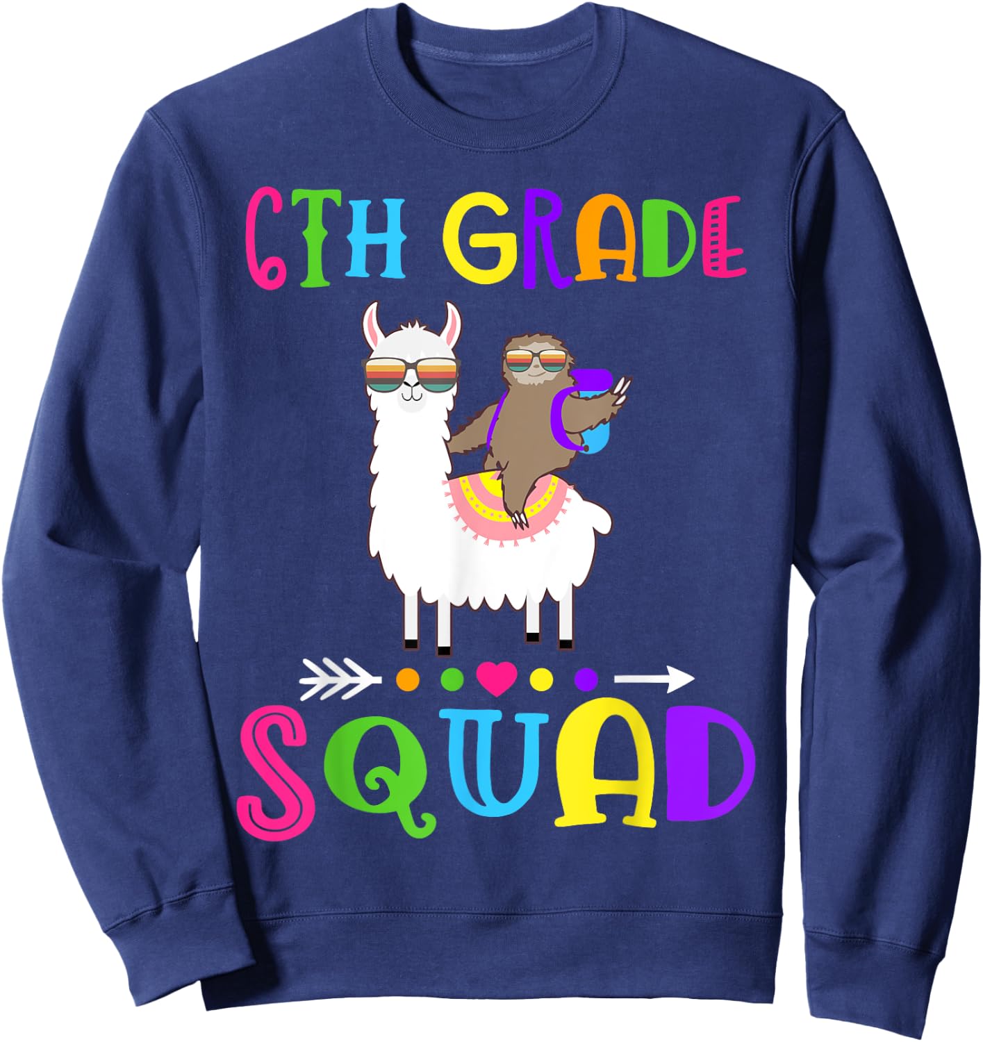 Team 6th Grade Squad Teacher 1st Day of School Sweatshirt - Sweatshirt | Navy
