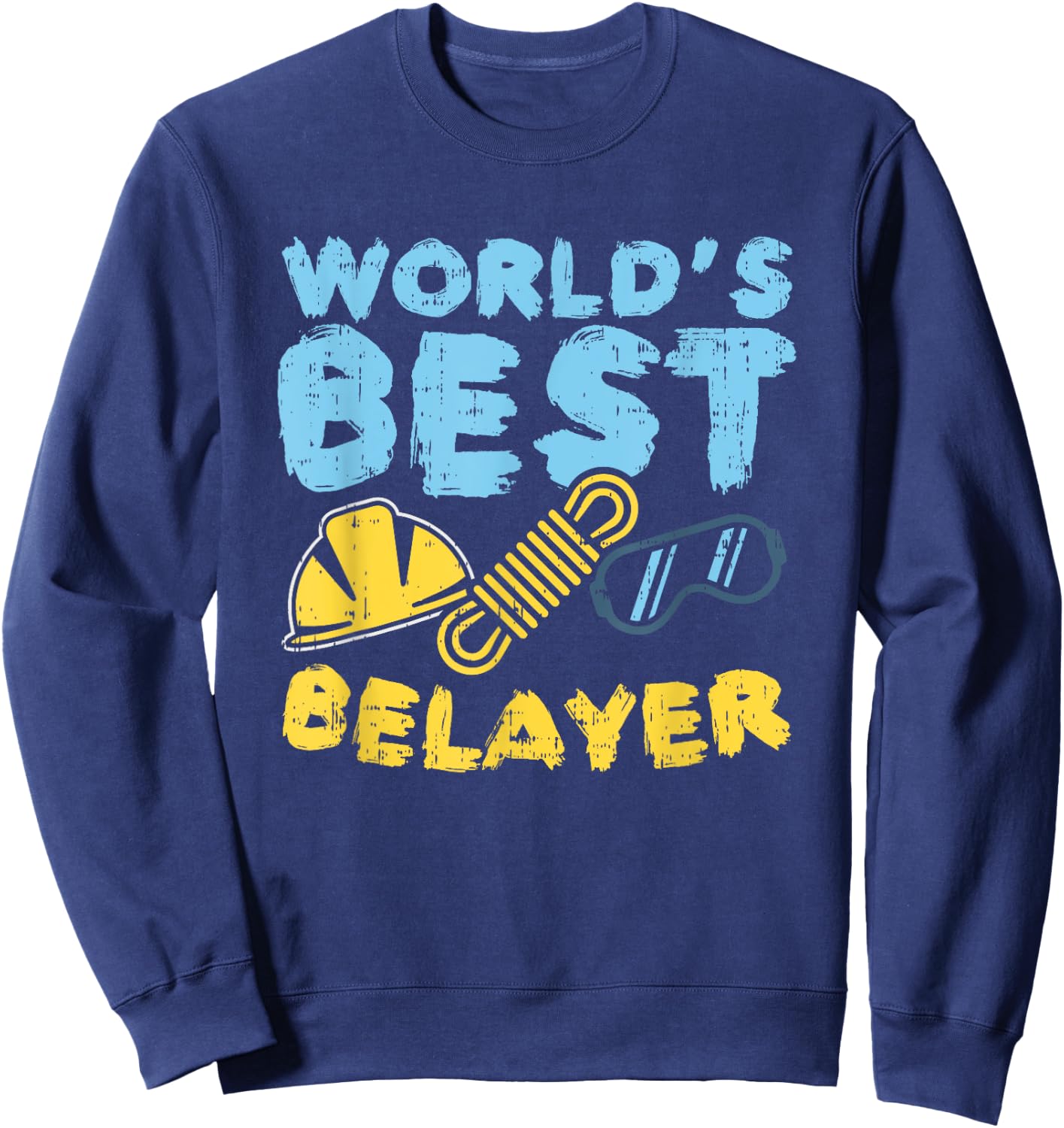 World's Best Belayer knows how to belay, Rockclimber Sweatshirt - Sweatshirt | Navy