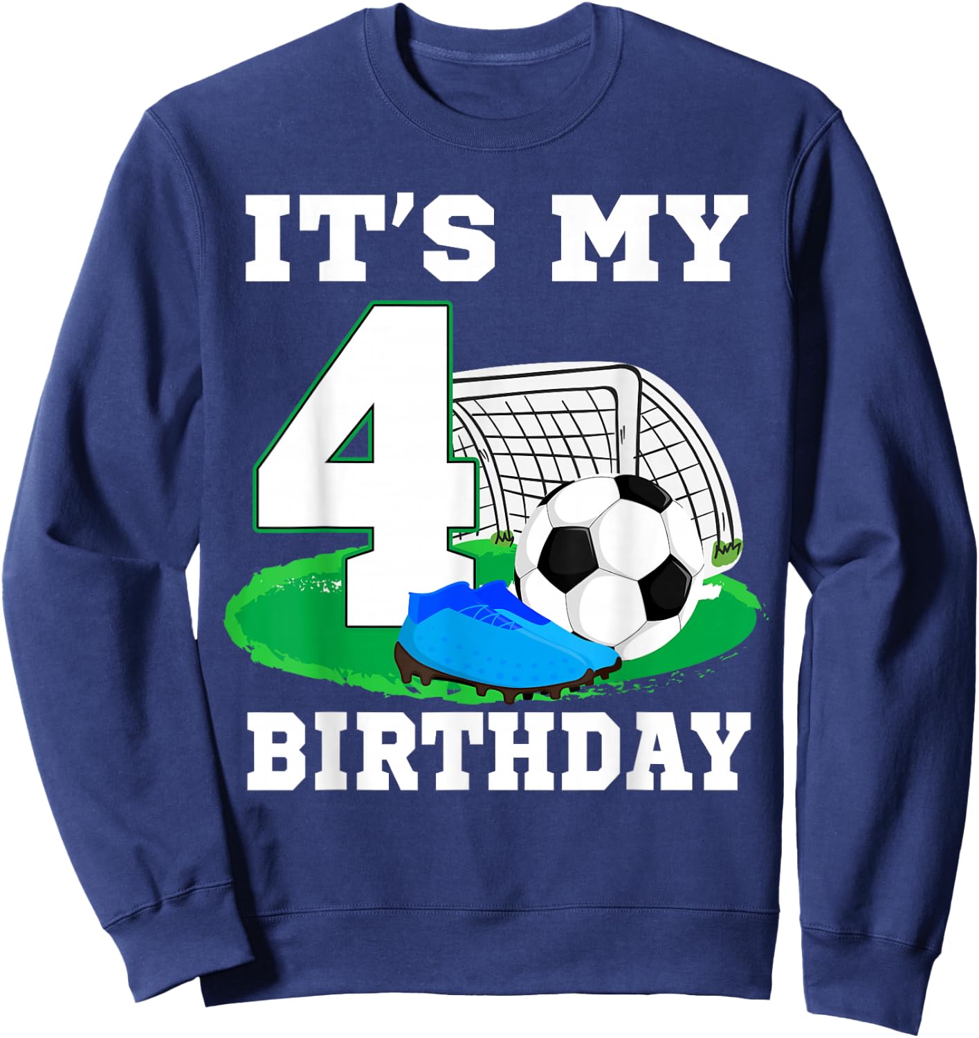 It's My 4 Year Old Birthday Soccer 4th Party Boy Sweatshirt - Sweatshirt | Navy