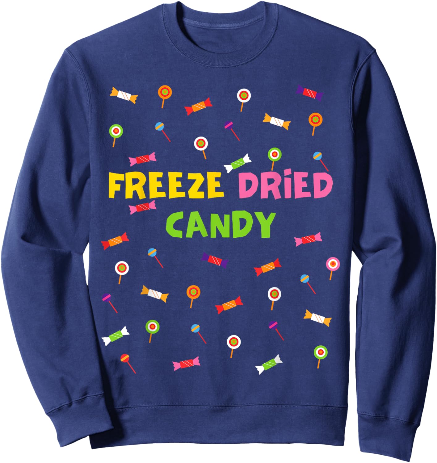 Freeze Dried Candy - Freeze Dried Candy , Small, Black Sweatshirt - Sweatshirt | Navy