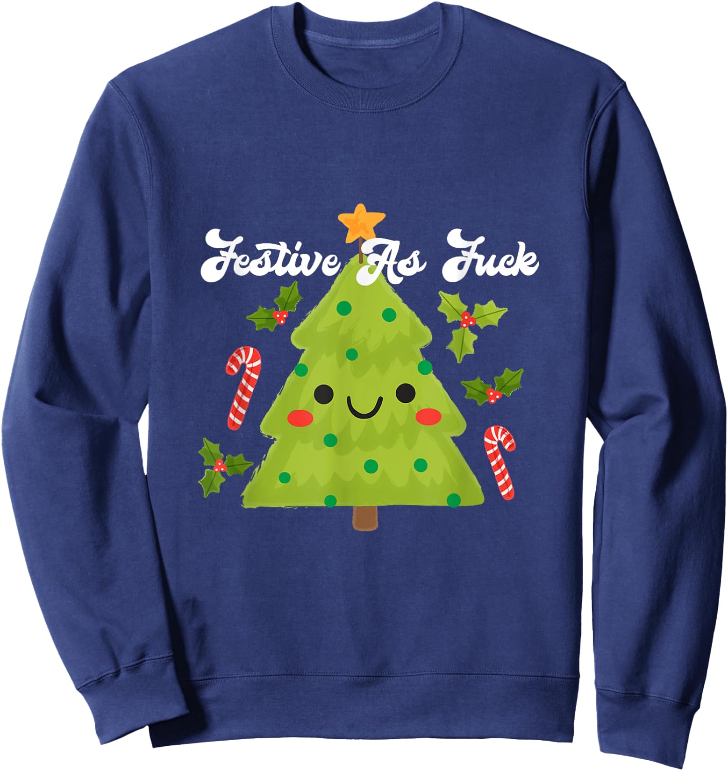 Festive As Fuck Funny Christmas Tree Sweatshirt - Sweatshirt | Navy