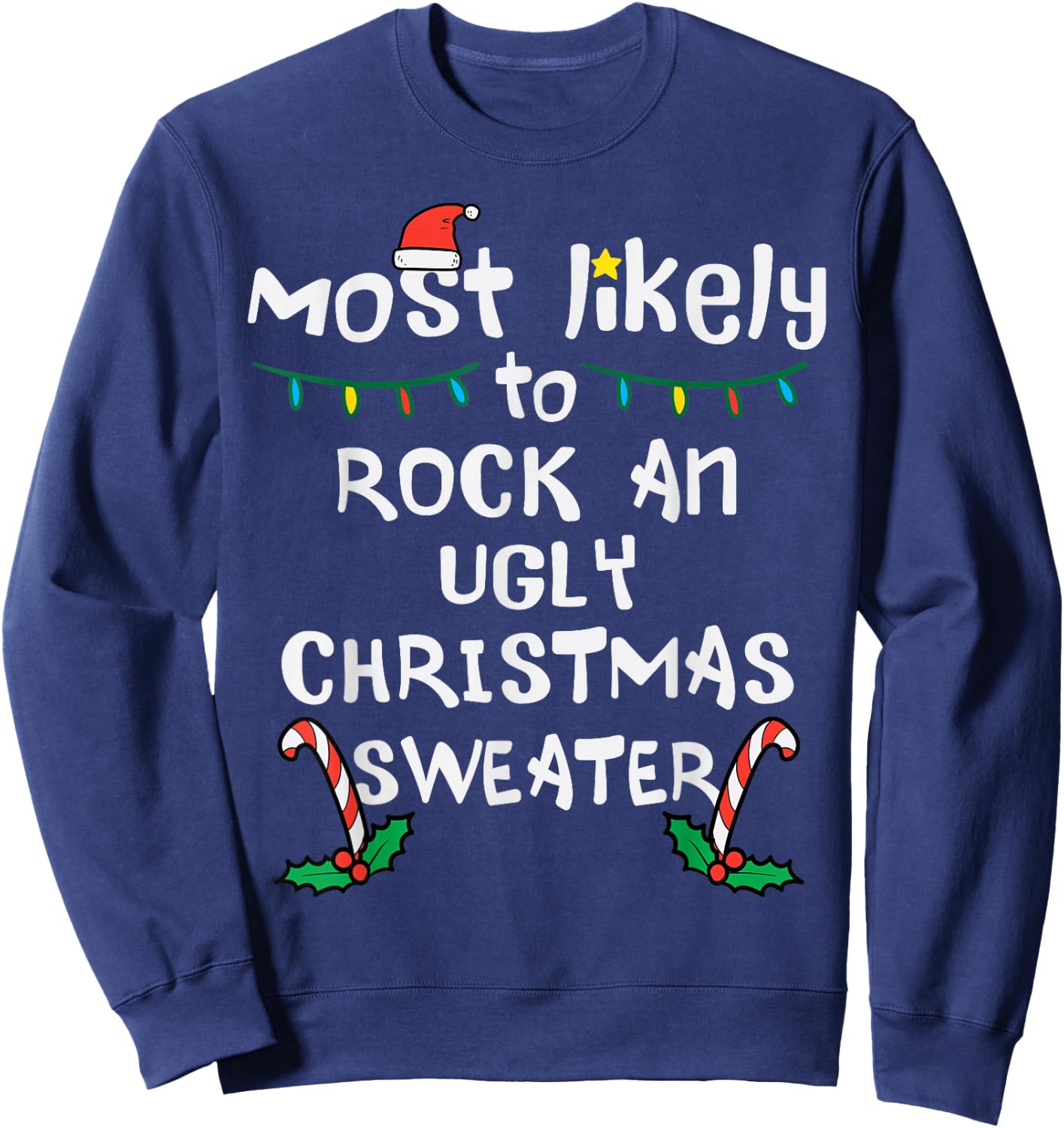 Most Likely Rock Ugly Christmas Sweater Xmas Family Matching Sweatshirt - Sweatshirt | Navy