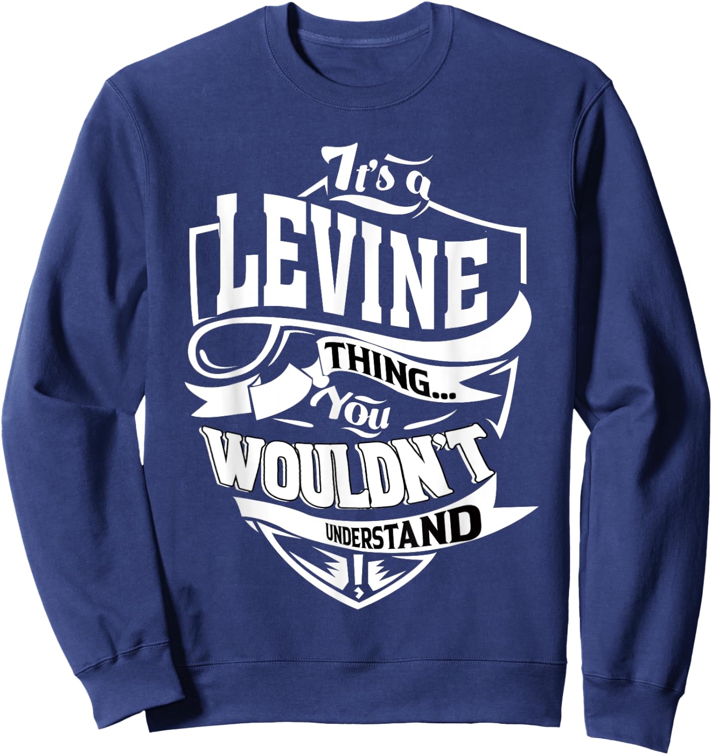 It's a LEVINE Thing Gifts Sweatshirt - Sweatshirt | Navy