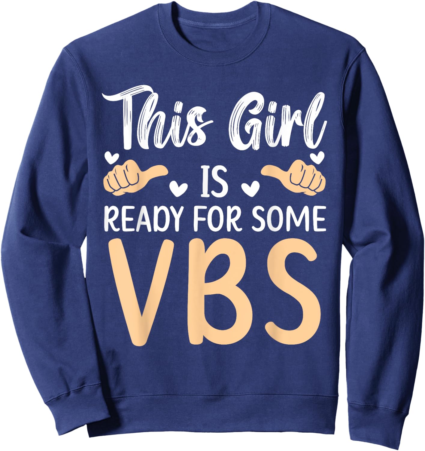This Girl Is Ready For Some VBS Vacation Bible School Sweatshirt - Sweatshirt | Navy