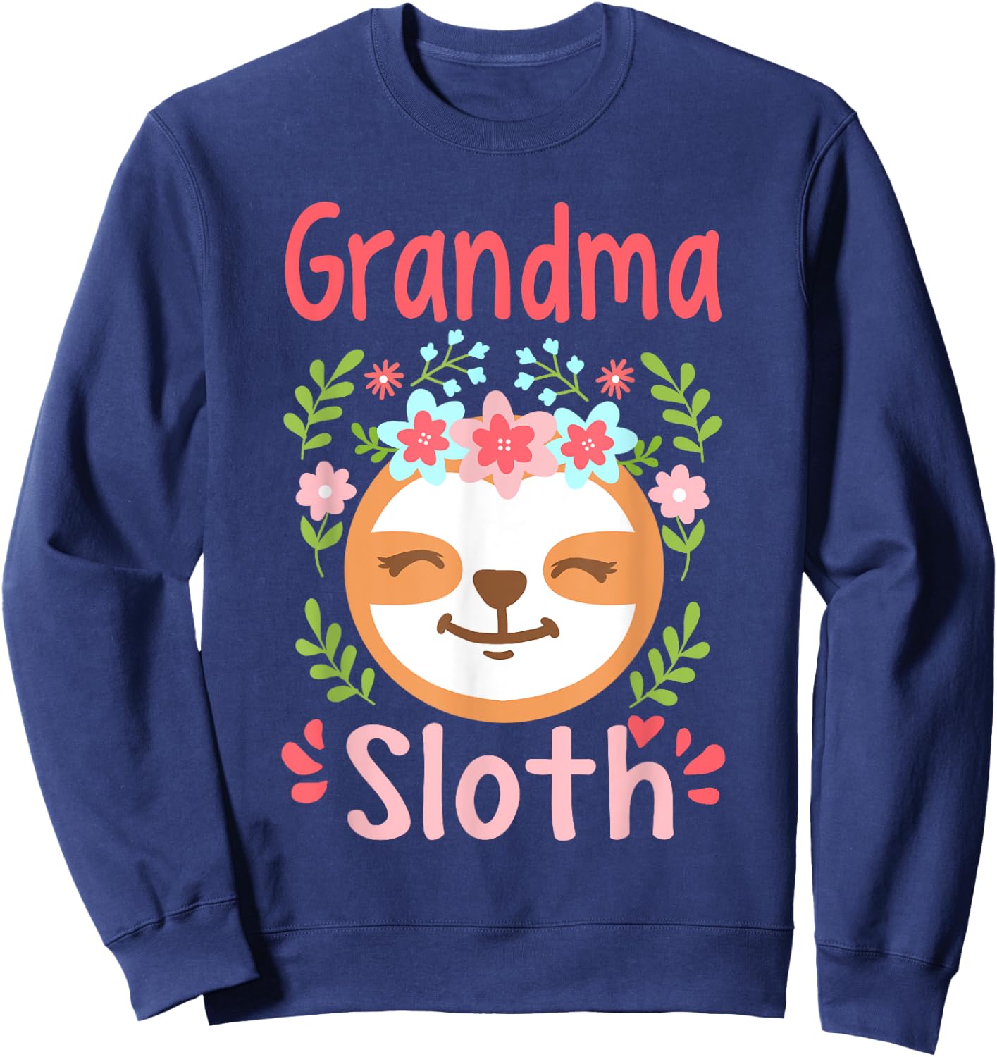 Grandma Sloth Mom Mother Mother's Day Sloth Lover Sweatshirt - Sweatshirt | Navy