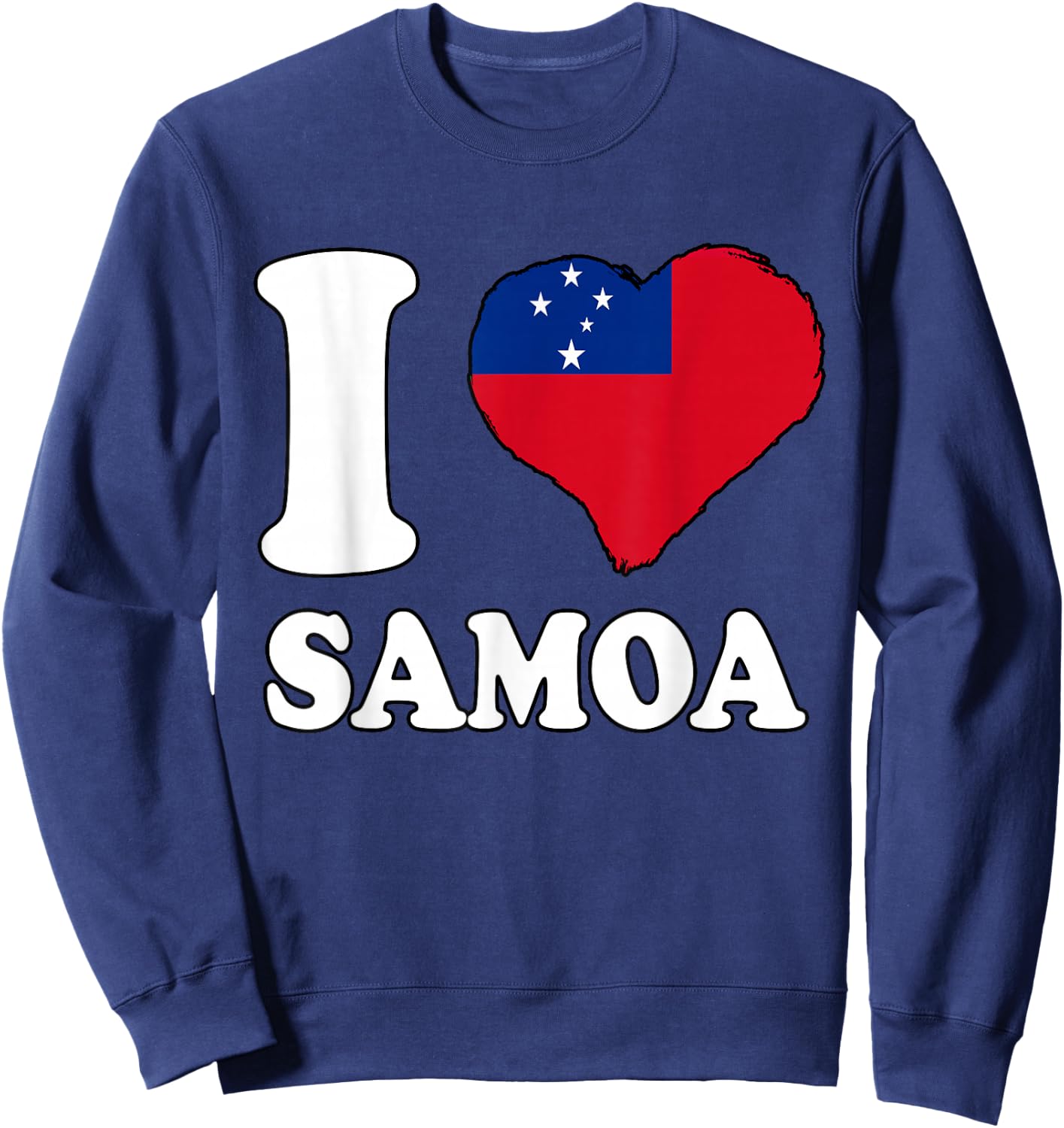 I Love Samoa Samoan Pride Samoan Roots Samoan Flag Sweatshirt - Sweatshirt | Navy