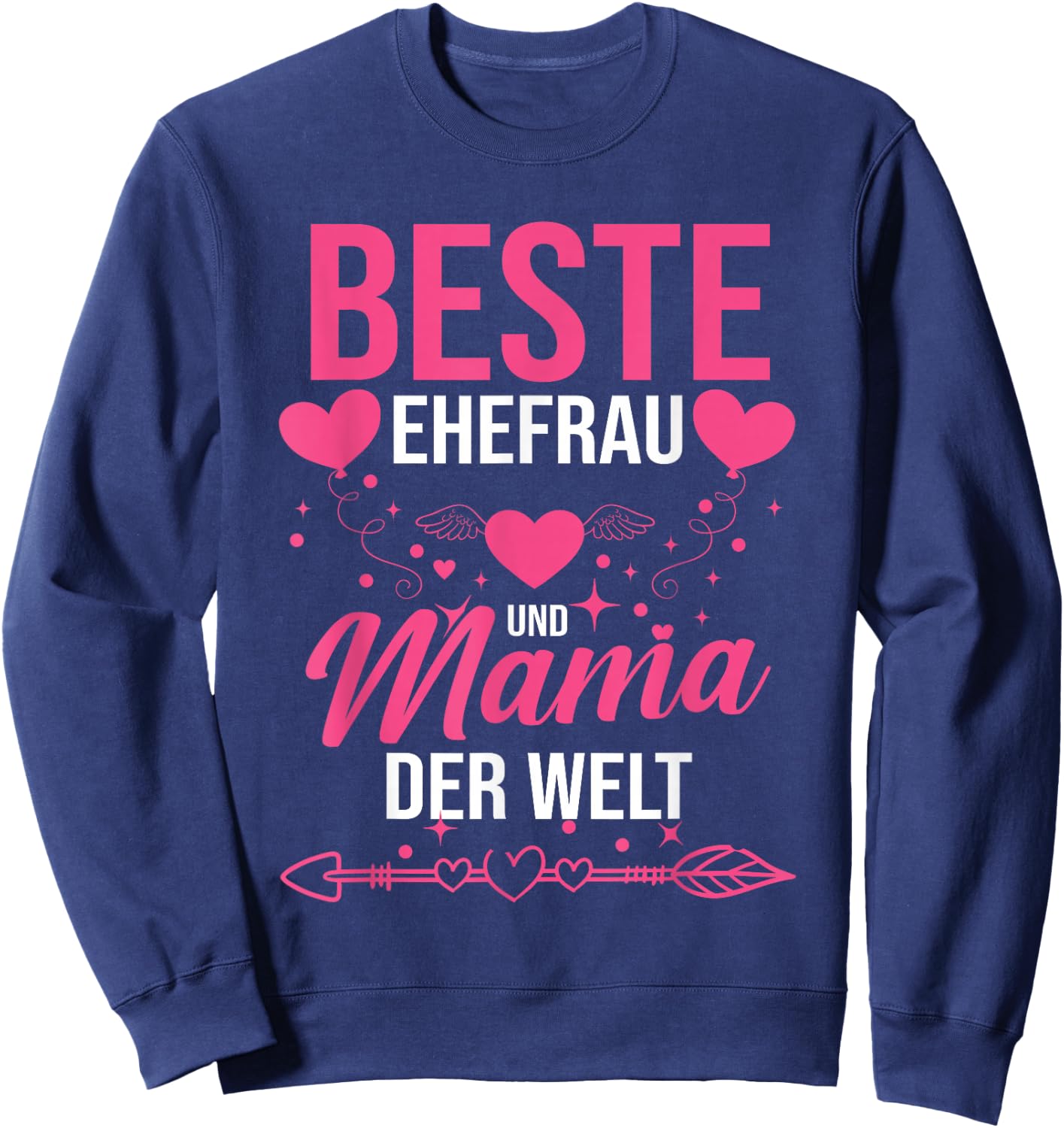 Beste Ehefrau Und Mama Der Welt Sweatshirt - Sweatshirt | Navy