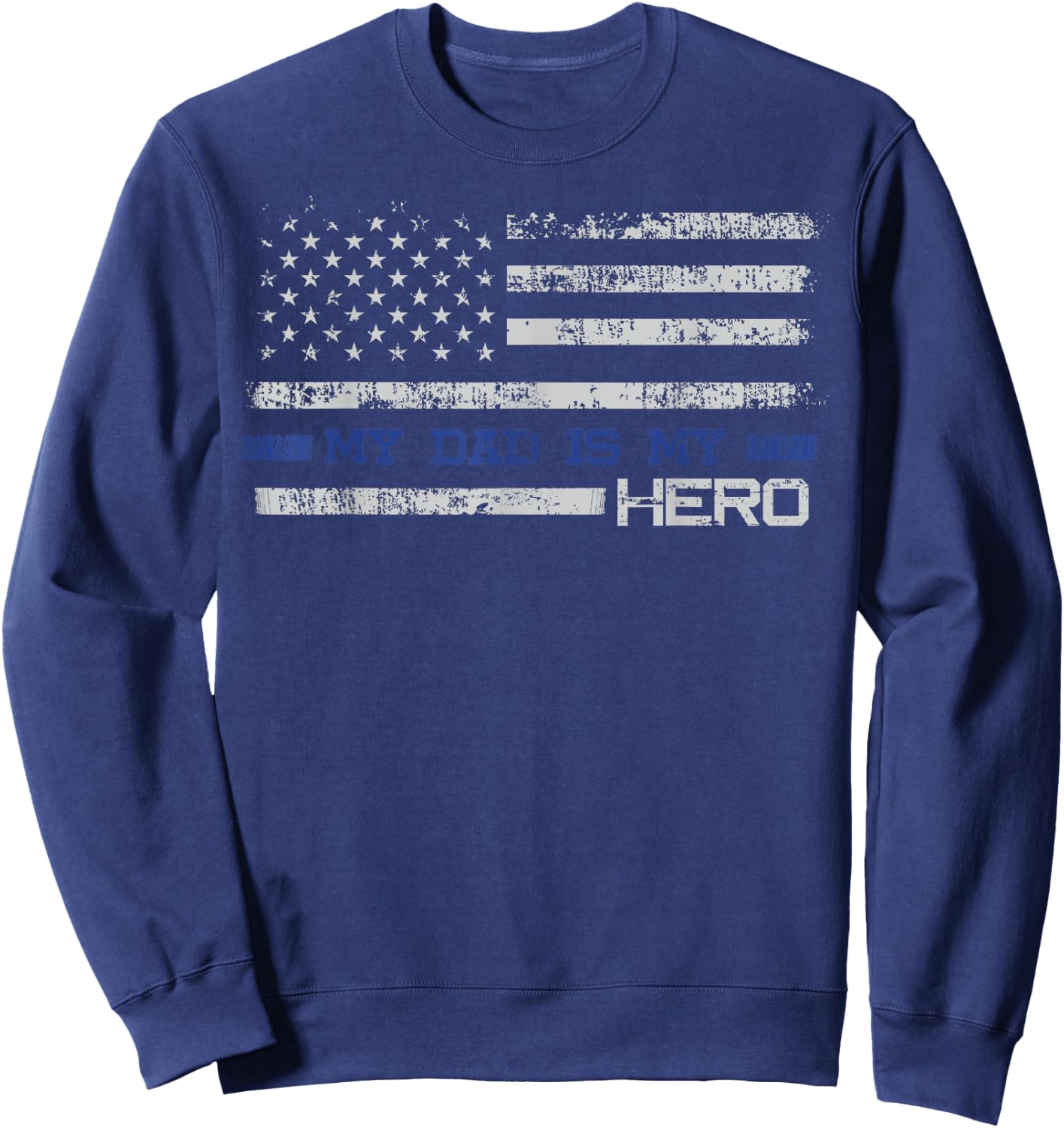 Dad Is A Hero Gift - Son Daughter of Police Sweatshirt - Sweatshirt | Navy