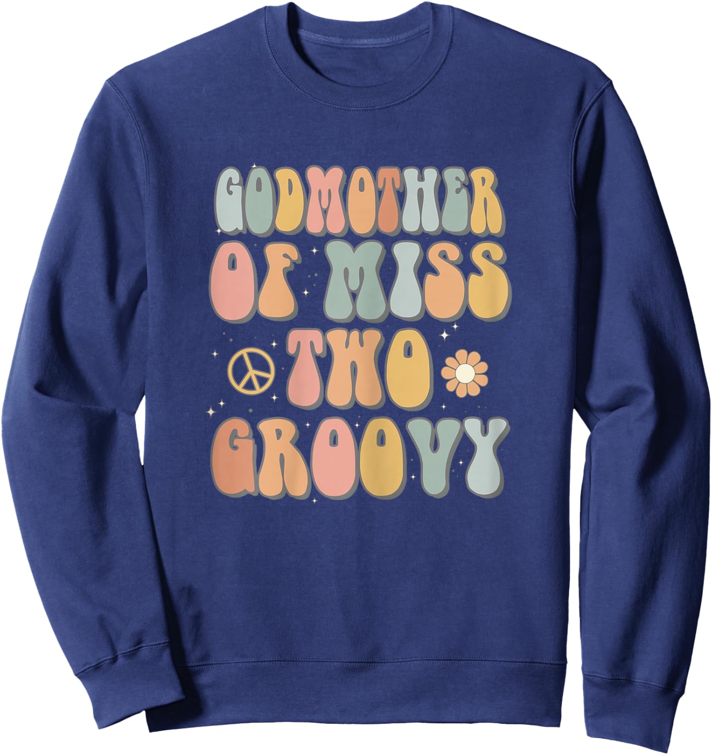 Godmother Two Groovy Second Birthday Retro 2nd Bday Party Sweatshirt - Sweatshirt | Navy