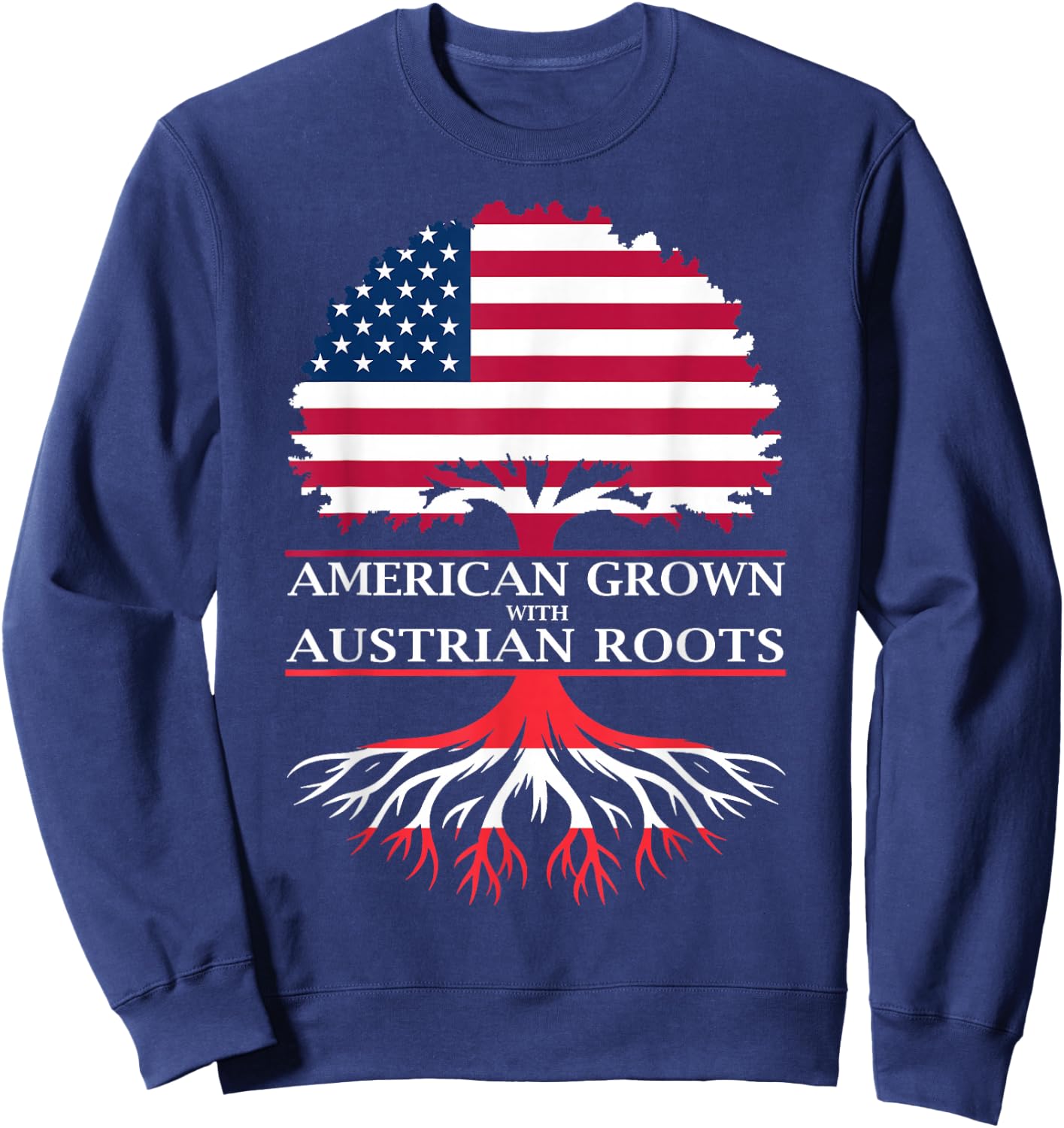 American Grown with Austrian Roots Sweatshirt - Sweatshirt | Navy