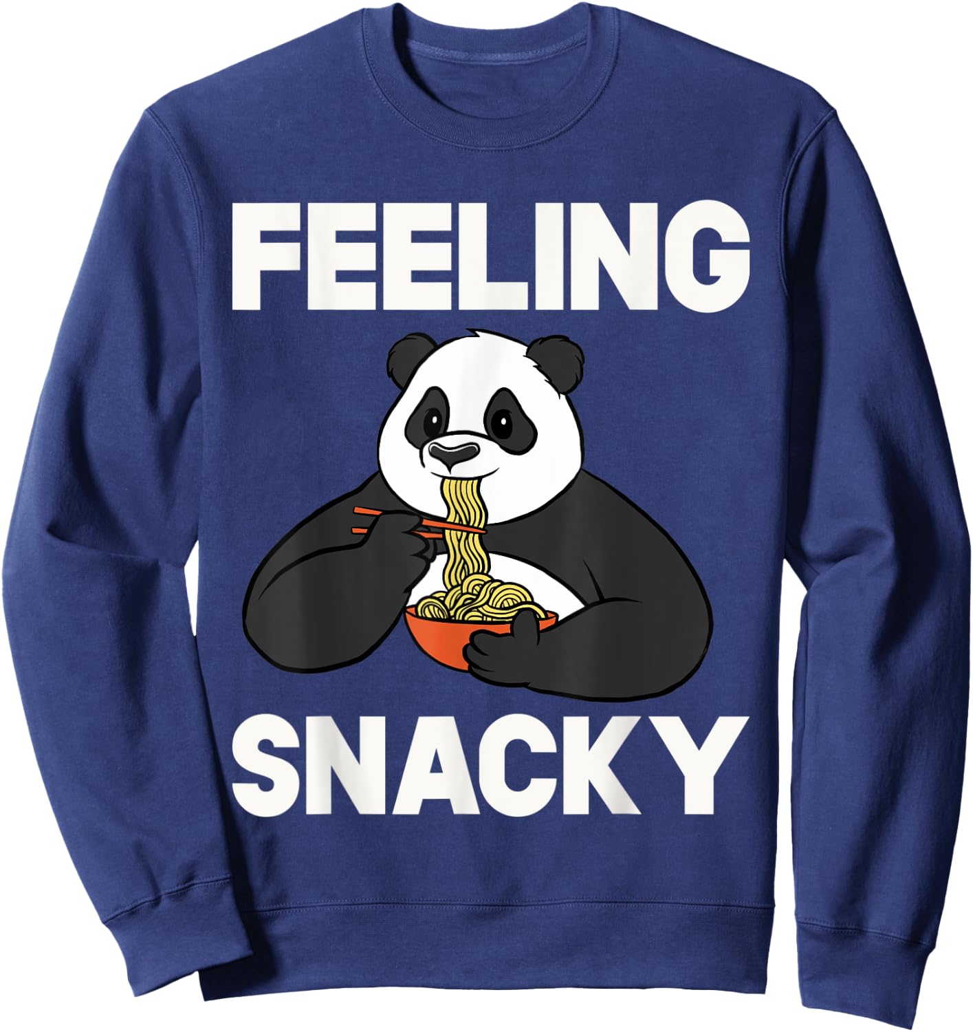 Feeling Snacky Ramen Noodles Funny Food Cute Kawaii Panda Sweatshirt - Sweatshirt | Navy