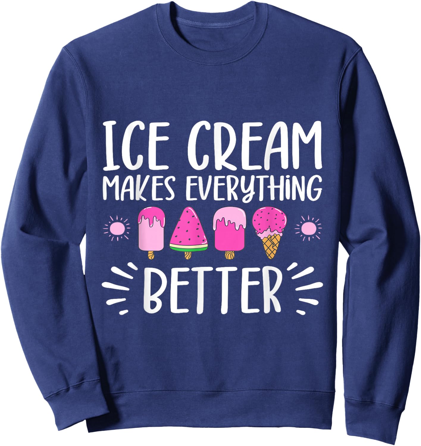 Eis macht alles besser für Männer, Frauen, Kinder Sweatshirt - Sweatshirt | Navy