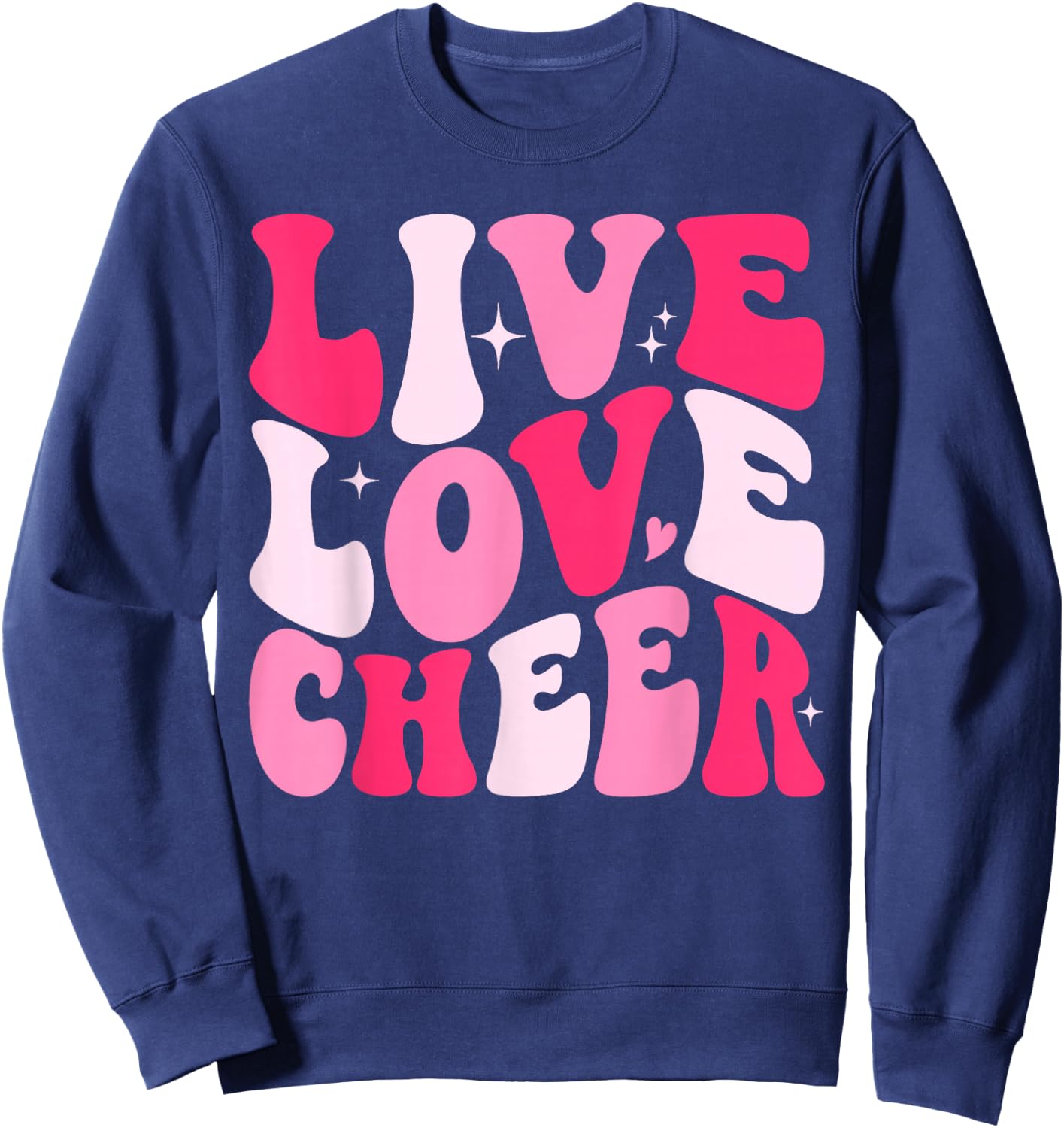 Live Love Cheer Cheerleading Cheerleader Women Teen Girls Sweatshirt - Sweatshirt | Navy