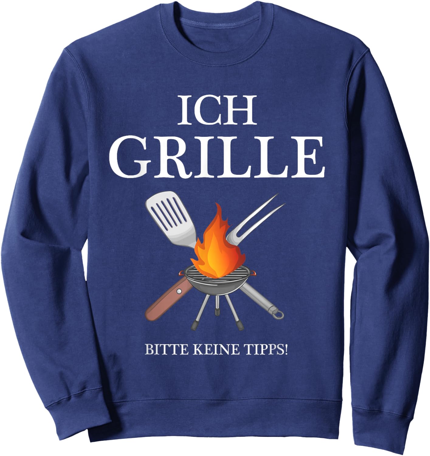 Lustige Grillen BBQ Geschenke für Männer am Grill - ICH GRILLE Bitte keine Tipps - BBQ Grillmeister Griller Schwarz Klein EU 38-40 Sweatshirt - Sweatshirt | Navy