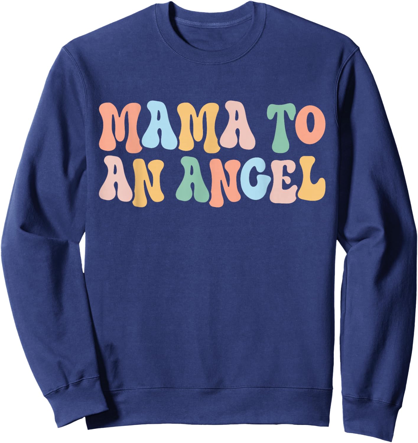 Mama to an Angel Mom Pregnancy and Infant Loss Awareness Sweatshirt - Sweatshirt | Navy