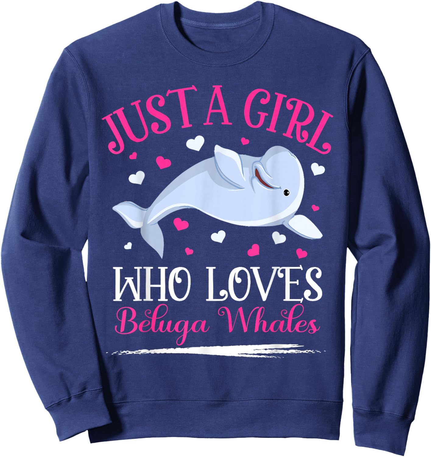 Just A Girl Who Loves Beluga Whale Girls Sweatshirt - Sweatshirt | Navy