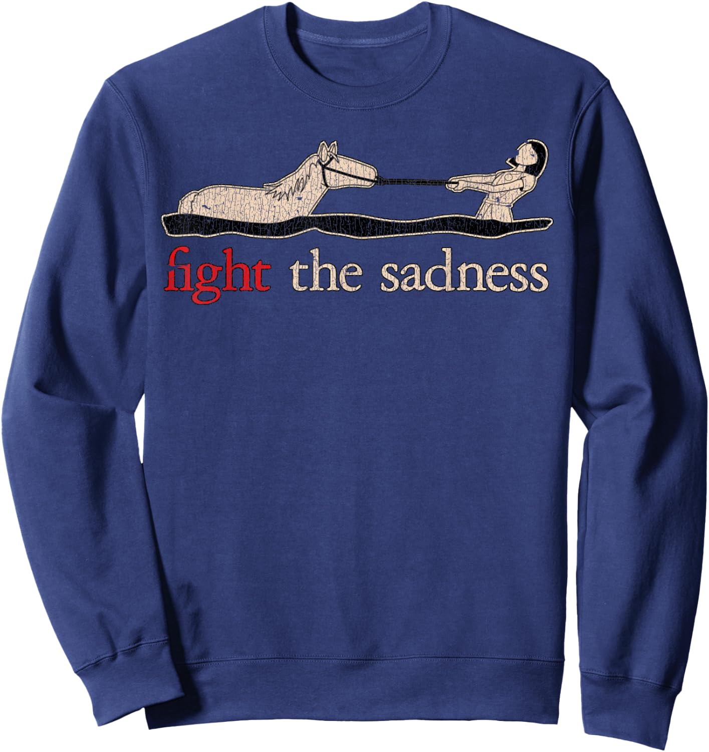 Vintage White Fight The Sadness Horse Girl Funny Sweatshirt - Sweatshirt | Navy