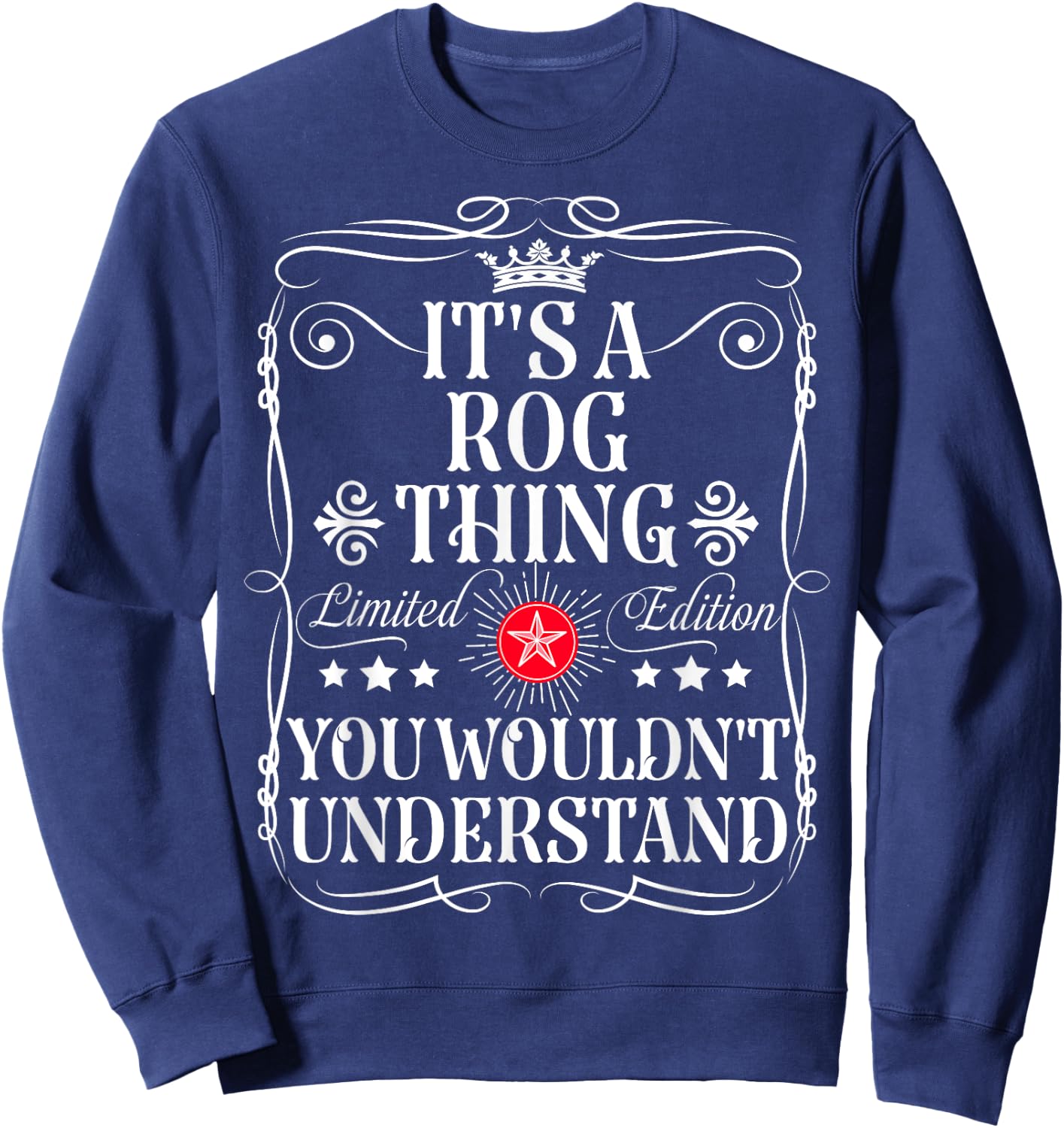 Rog Name Its A Rog Thing You Wouldn't Understand Sweatshirt - Sweatshirt | Navy