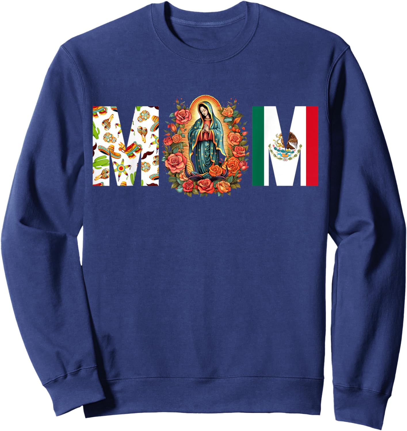 Our Lady of Guadalupe Catholic Virgin Mary Mexican Mom Sweatshirt - Sweatshirt | Navy