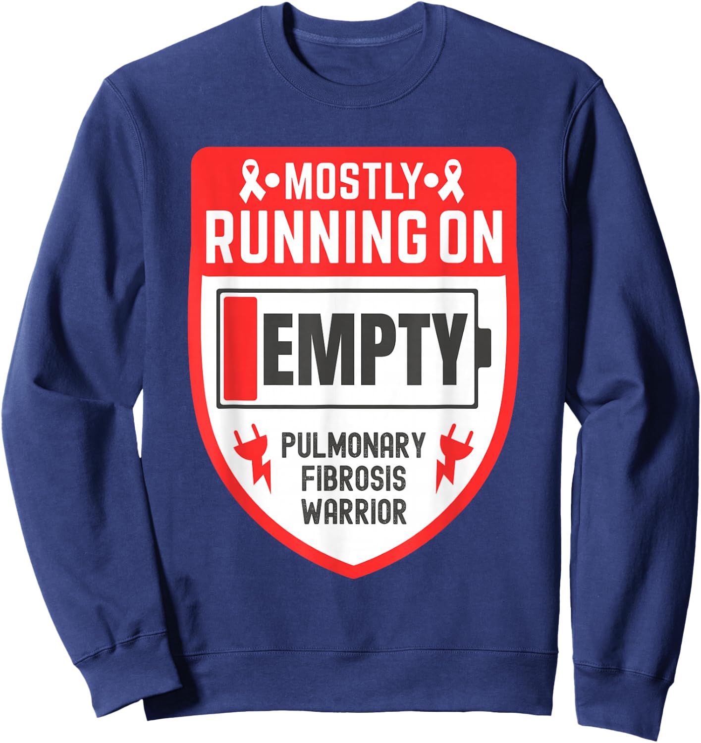 Mostly Running On Empty Pulmonary Fibrosis Warrior Sweatshirt - Sweatshirt | Navy