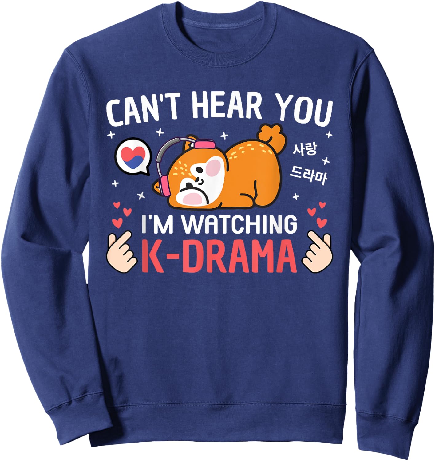 Can't Hear You I'm Watching K-Drama Squirrel Funny Korean Drama Sweatshirt - Sweatshirt | Navy