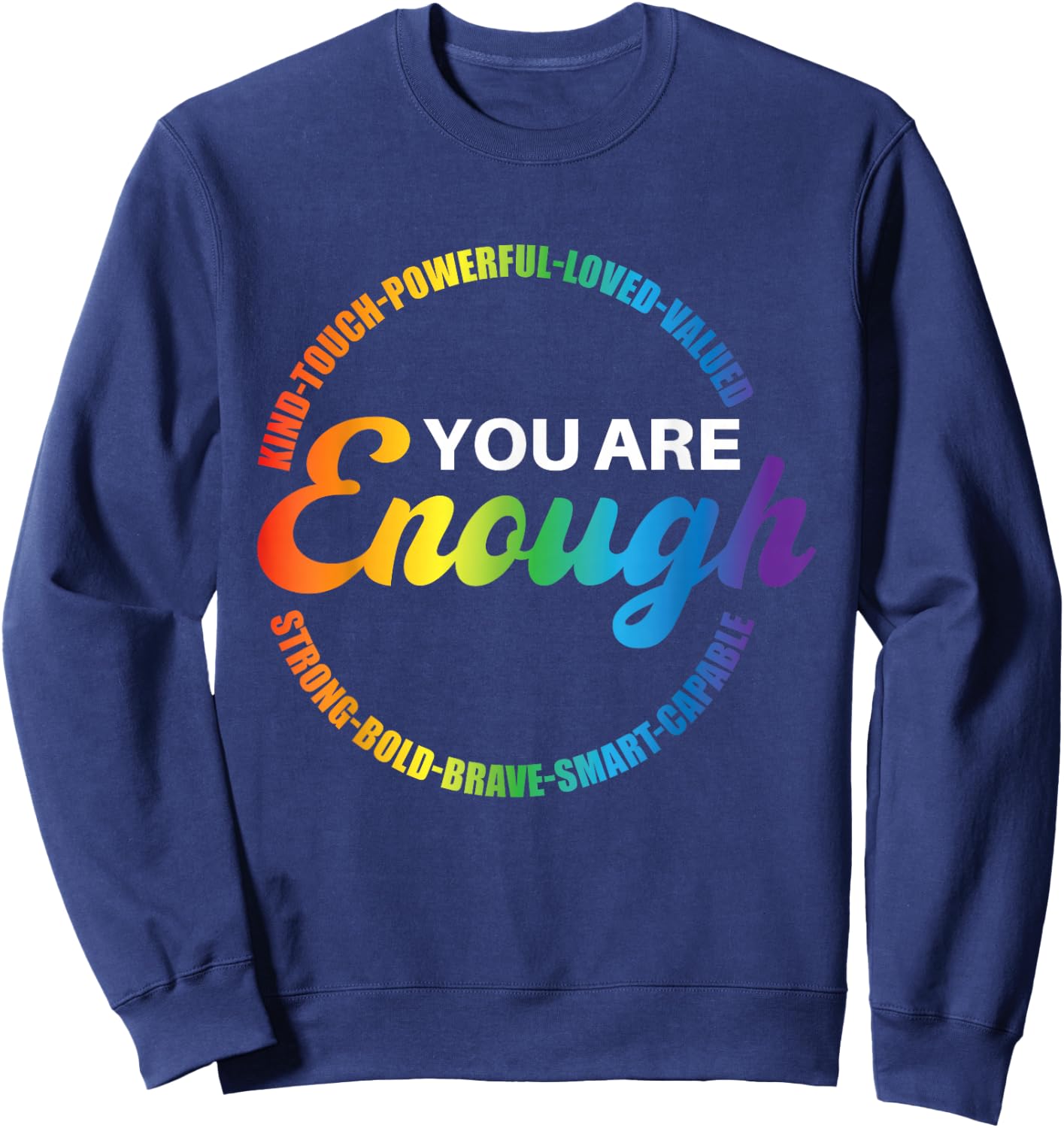 Du bist genug Stolz Rainbow Queer Gay CSD Lesbian Ally LGBT Sweatshirt - Sweatshirt | Navy