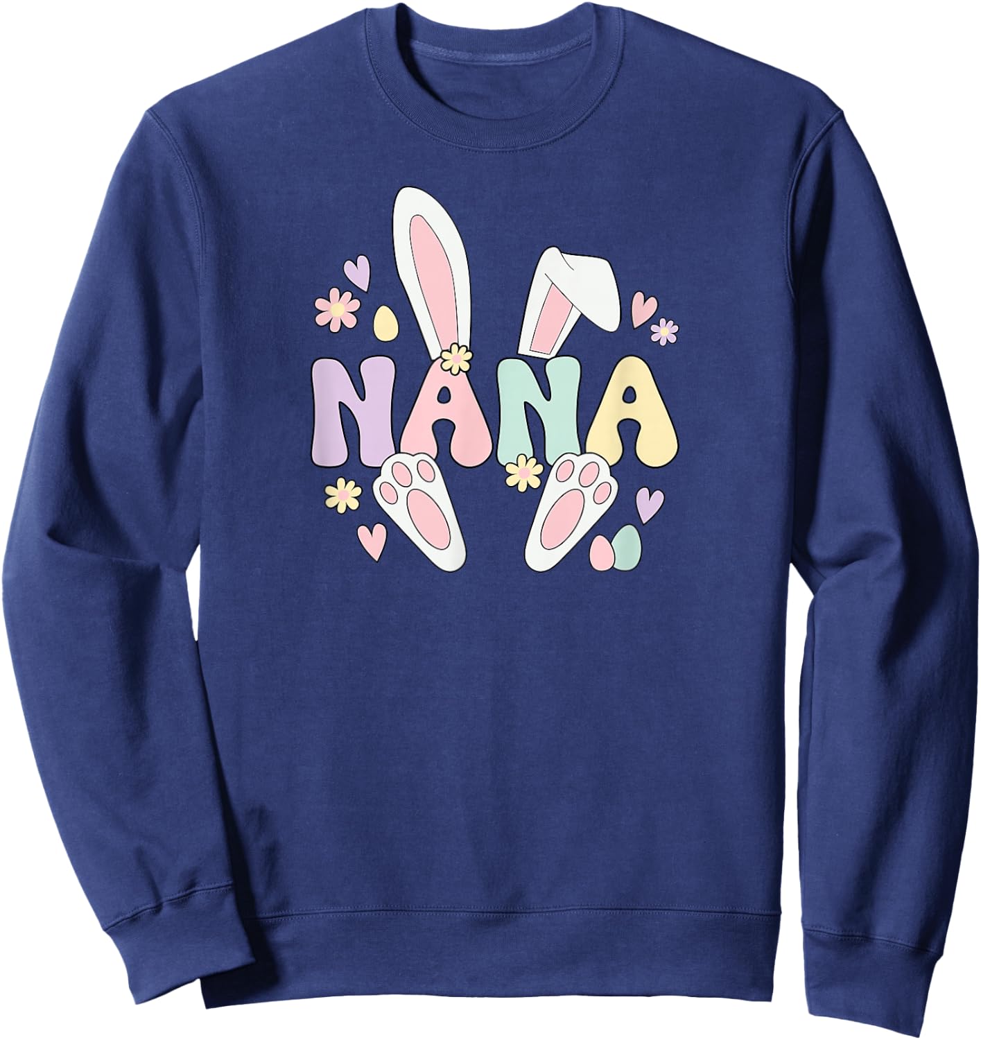 Nana Grandmother Easter Bunny Nana Grandma Easter Day Sweatshirt - Sweatshirt | Navy