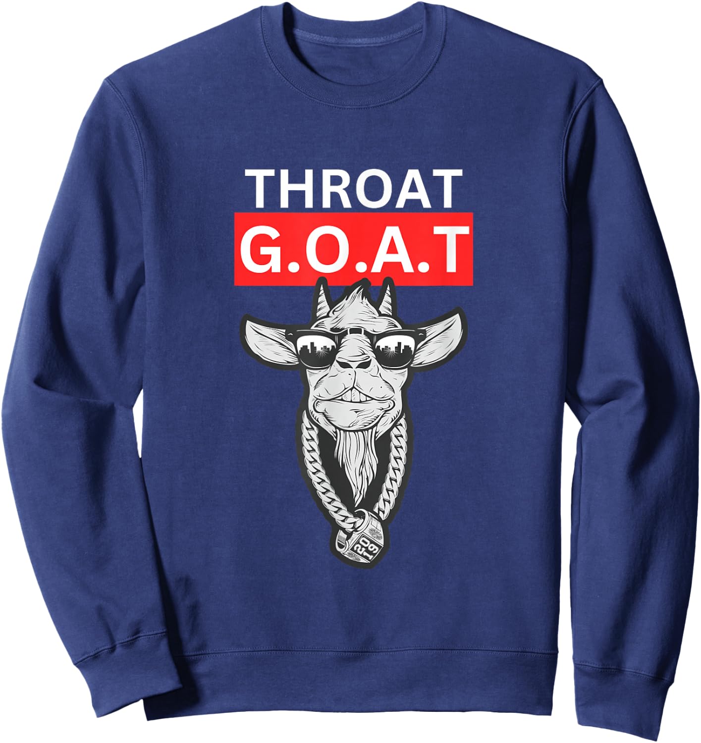 Throat Goat Adult Humor Pun Joke Sarcastic Adult Saying Sweatshirt - Sweatshirt | Navy