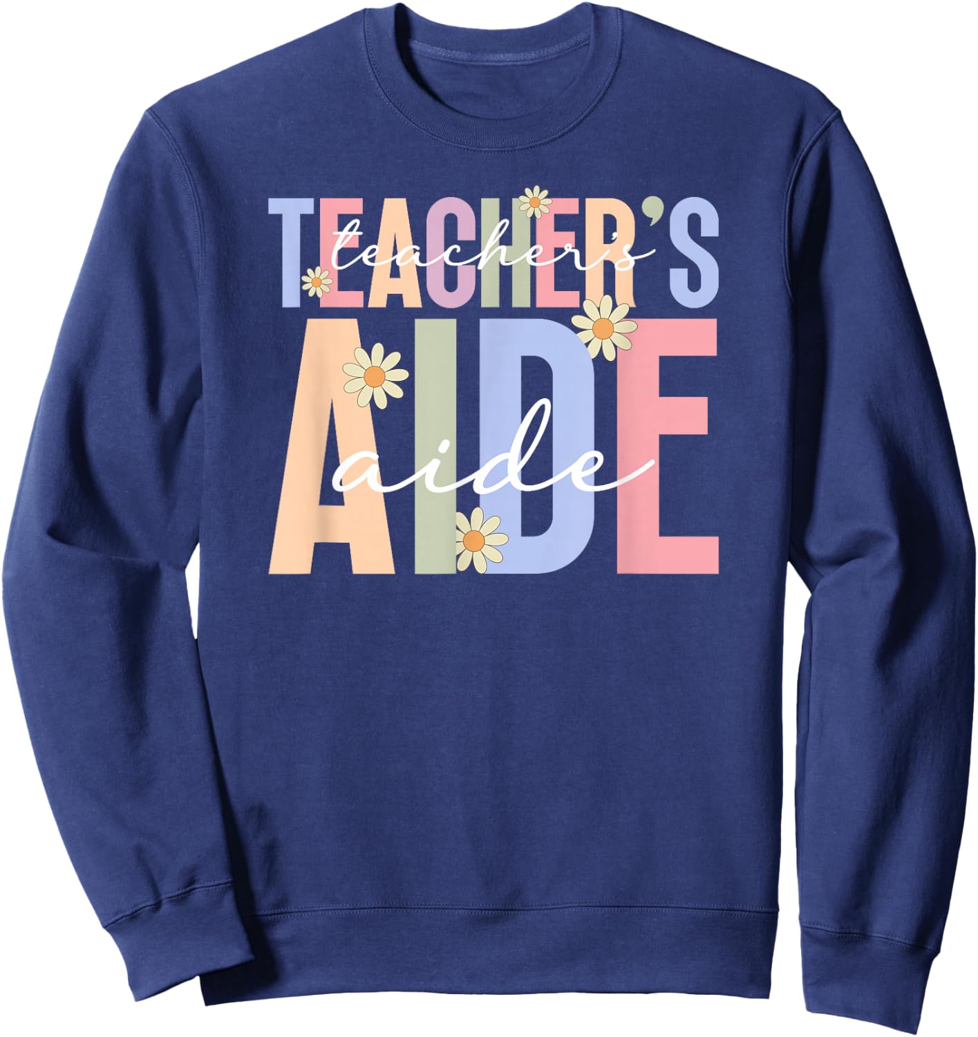 Teacher's Aide Boho Teacher Aide Teaching Assistant Sweatshirt - Sweatshirt | Navy