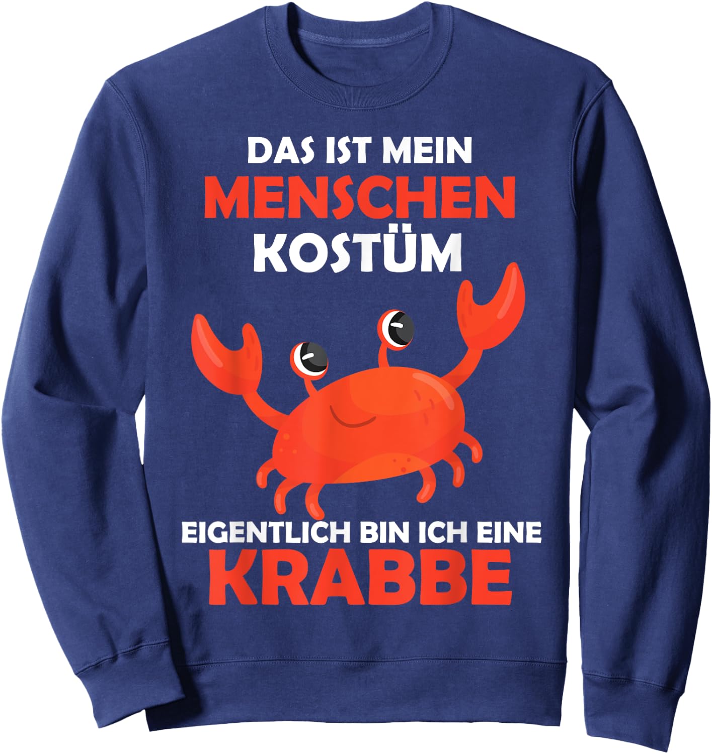 Crab Carnival Cancer Costume Helau Fancy Dress Human Costume , black Sweatshirt - Sweatshirt | Navy