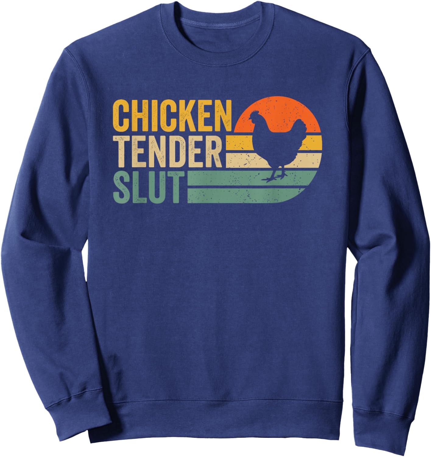 Chicken Tender Slut Sweatshirt - Sweatshirt | Navy