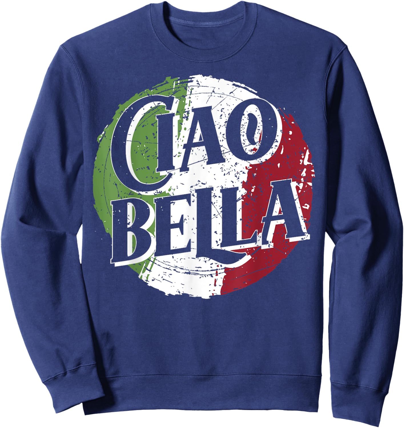 Ciao Bella mit italienischer Flagge, italienisches Sweatshirt - Sweatshirt | Navy