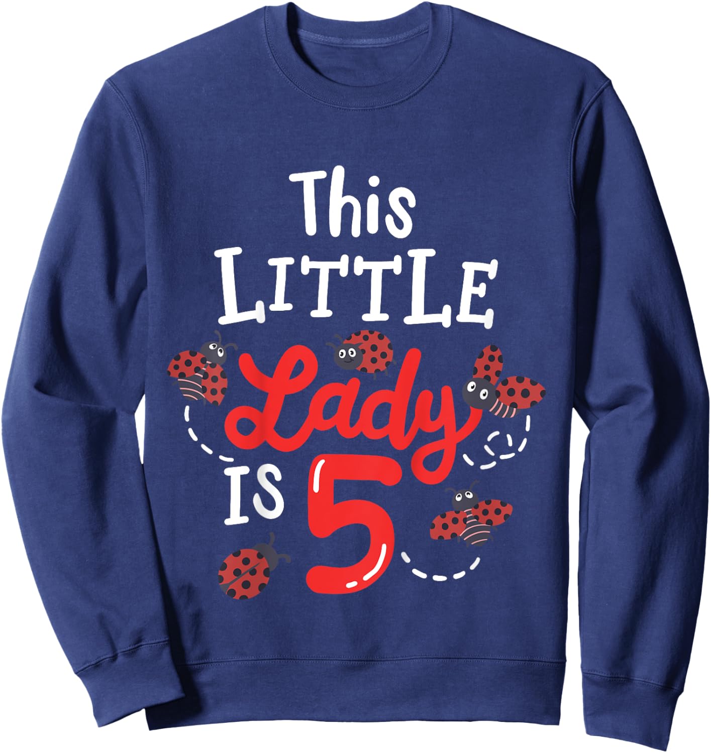 5 Year Old 5th Birthday Matching Family Ladybug Girls Party Sweatshirt - Sweatshirt | Navy