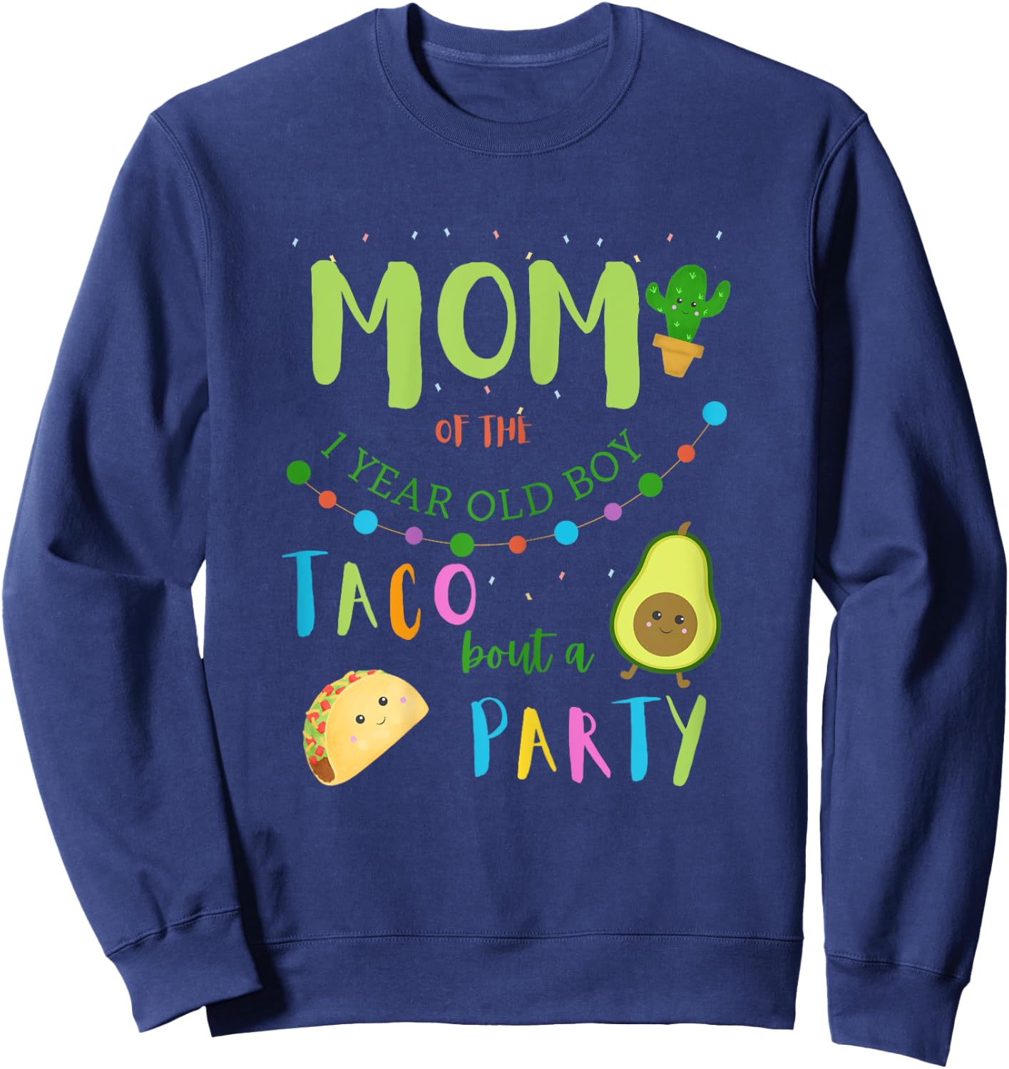 Mom Mommy 1st Birthday Taco Bout A Party Family Matching Sweatshirt - Sweatshirt | Navy