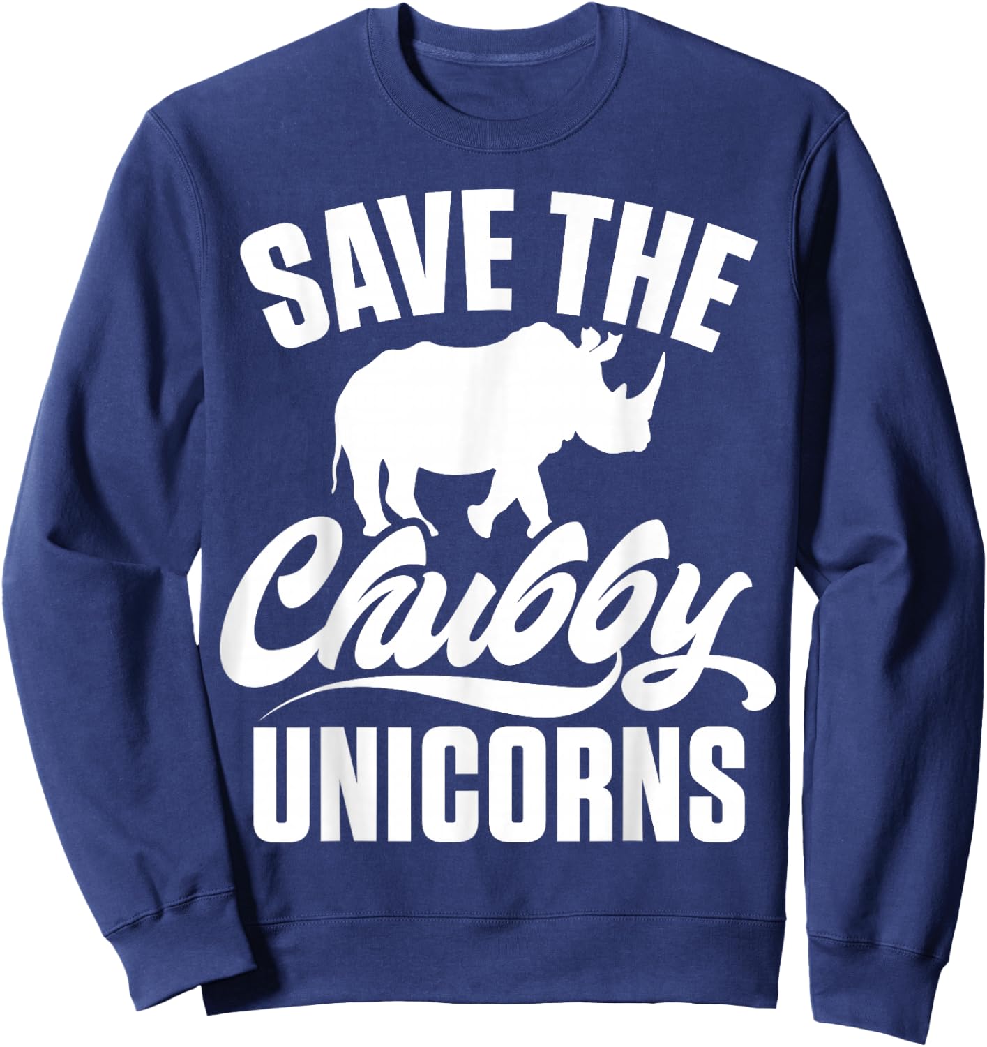 Save The Chubby Unicorns Fat Rino Rhinoceros Sweatshirt - Sweatshirt | Navy