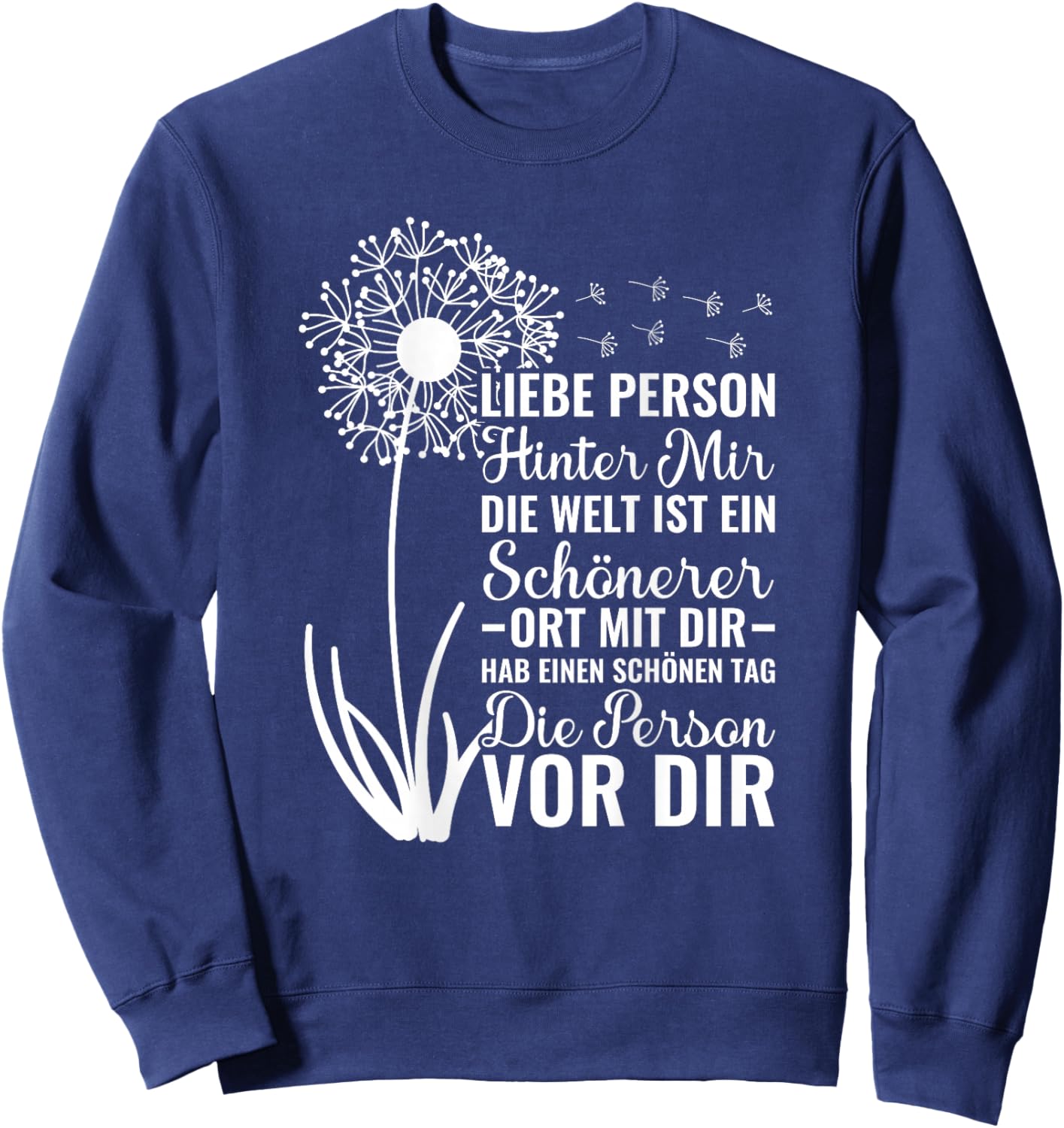 Dear Person Behind Me Love An Die Person Hinter Mir , black Sweatshirt - Sweatshirt | Navy