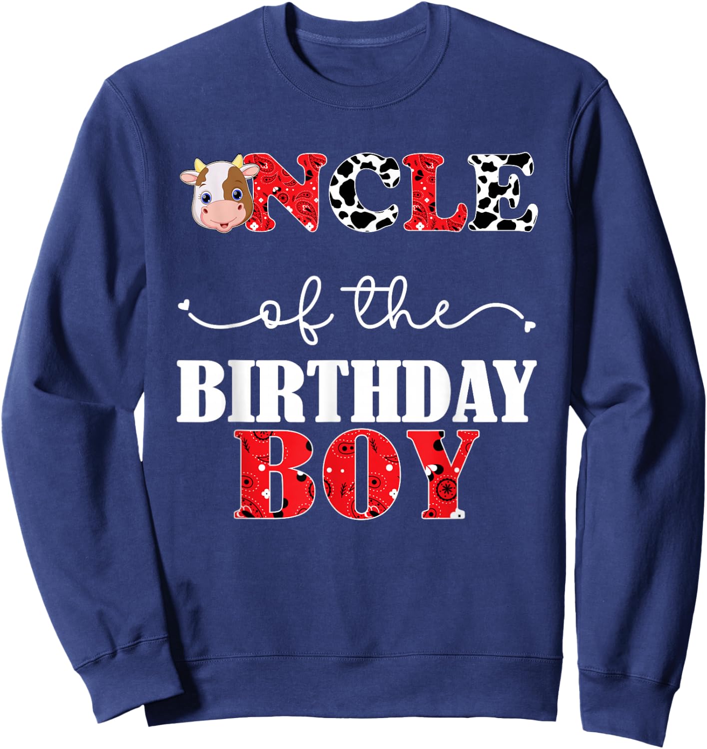 Uncle of the Birthday for Boys Cow Farm 1st Birthday Cow Sweatshirt - Sweatshirt | Navy