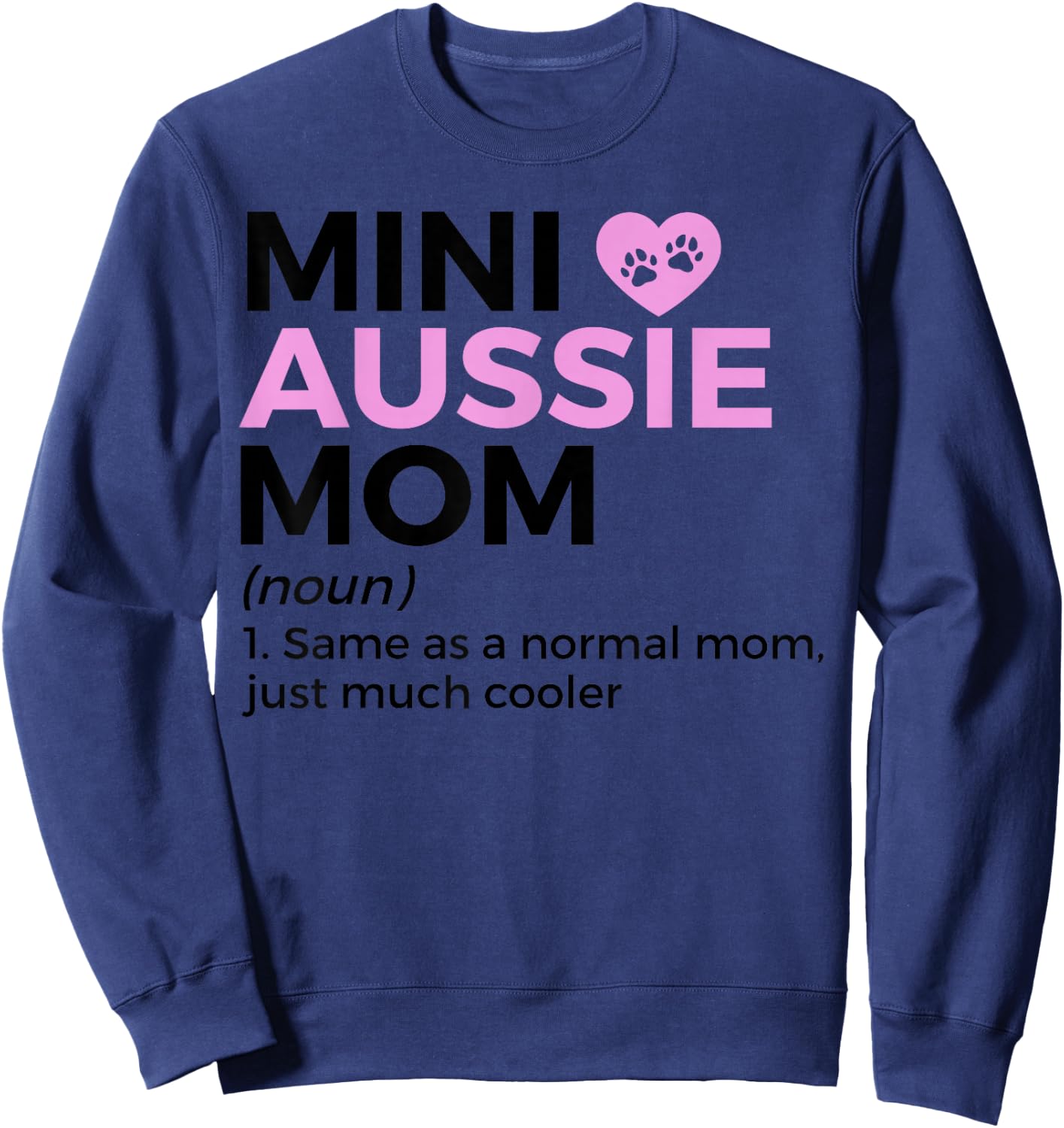 Mini Aussie Mom Definition Australian Shepherd Sweatshirt - Sweatshirt | Navy