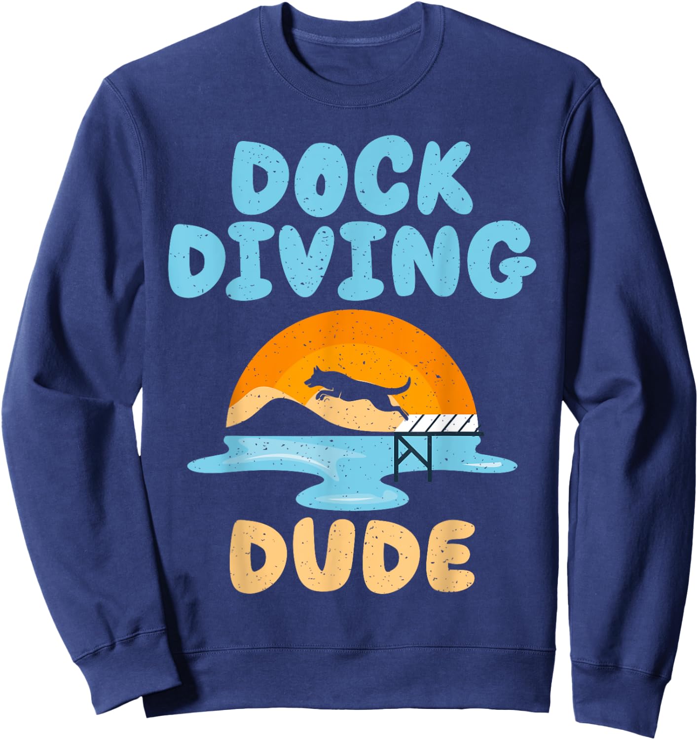 Dock Diving Dude Dock Diving Sweatshirt - Sweatshirt | Navy