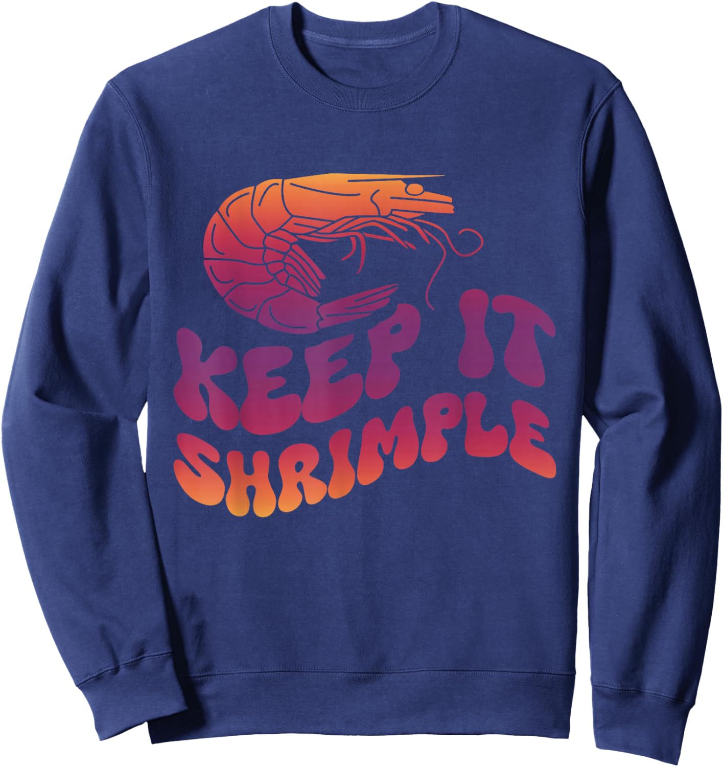 Keep It Shrimple Sweatshirt - Sweatshirt | Navy