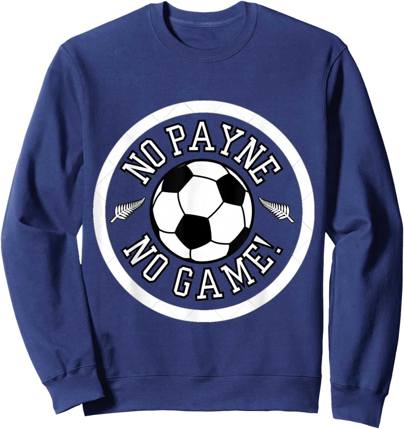 NO Payne, NO Game! Sweatshirt - Sweatshirt | Navy