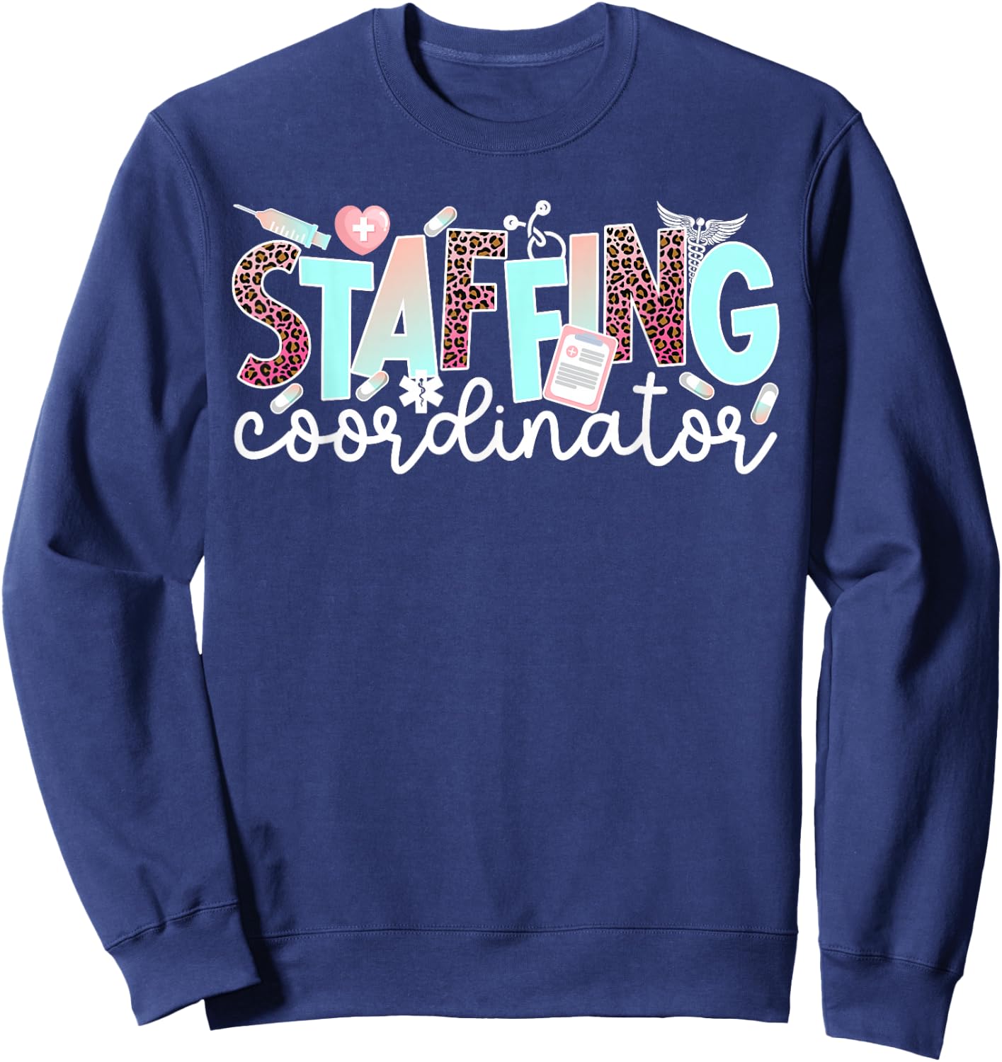 Staffing Coordinator Leopard Staffing Coordinators Sweatshirt - Sweatshirt | Navy