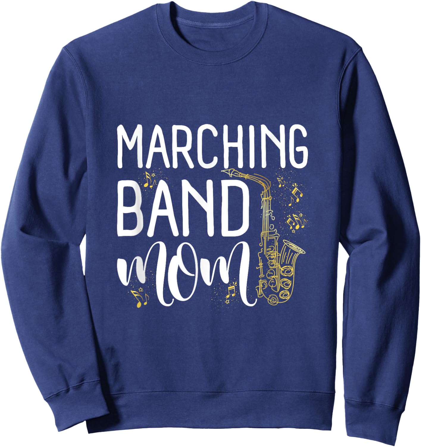 Proud Band Mom Marching Band Mama Marching Band Mother's Day Sweatshirt - Sweatshirt | Navy