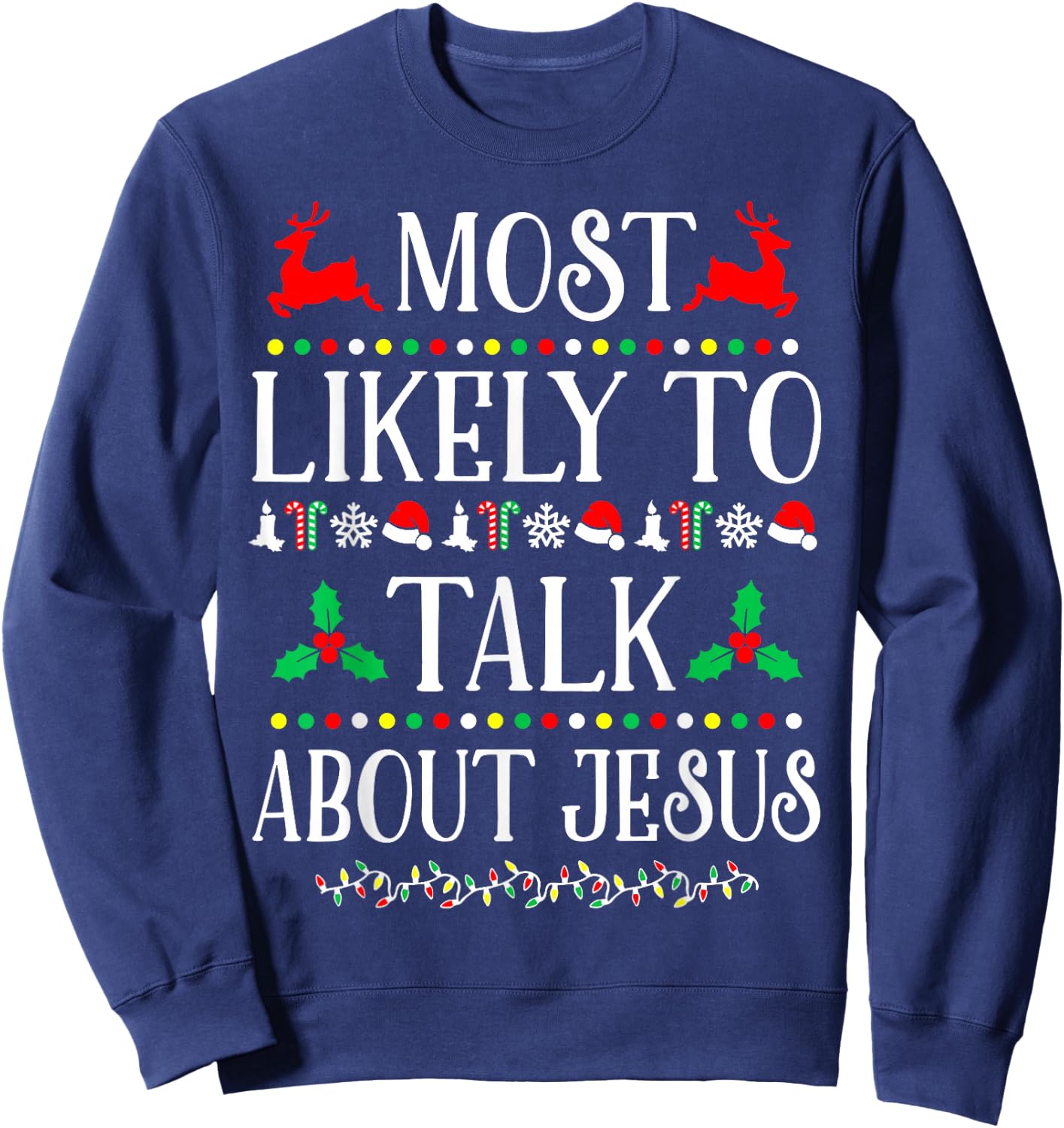Most Likely To Talk About Jesus Family Christmas Holiday Sweatshirt - Sweatshirt | Navy