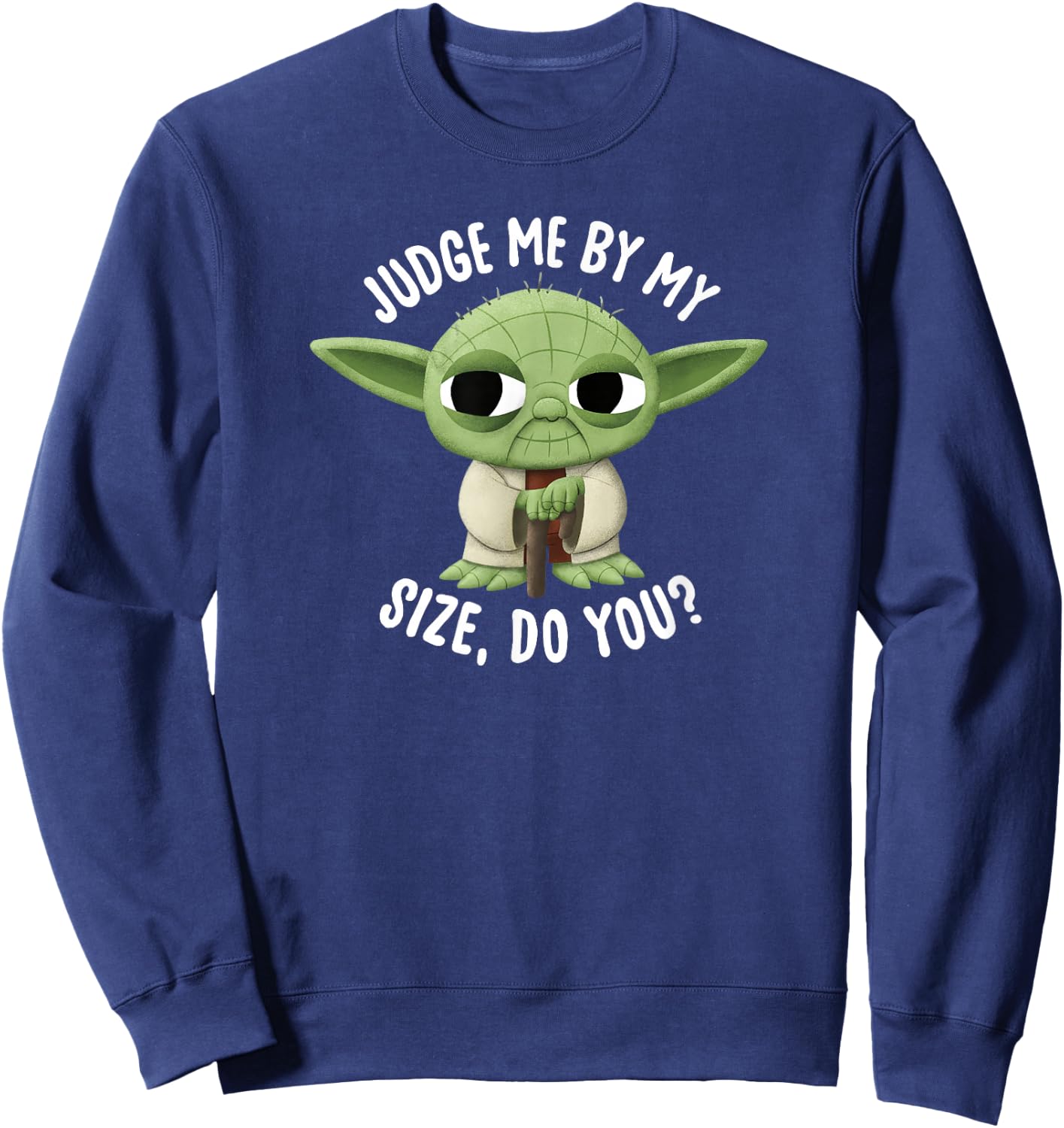 Star Wars Yoda Judge Me By My Size Do You? Sweatshirt - Sweatshirt | Navy