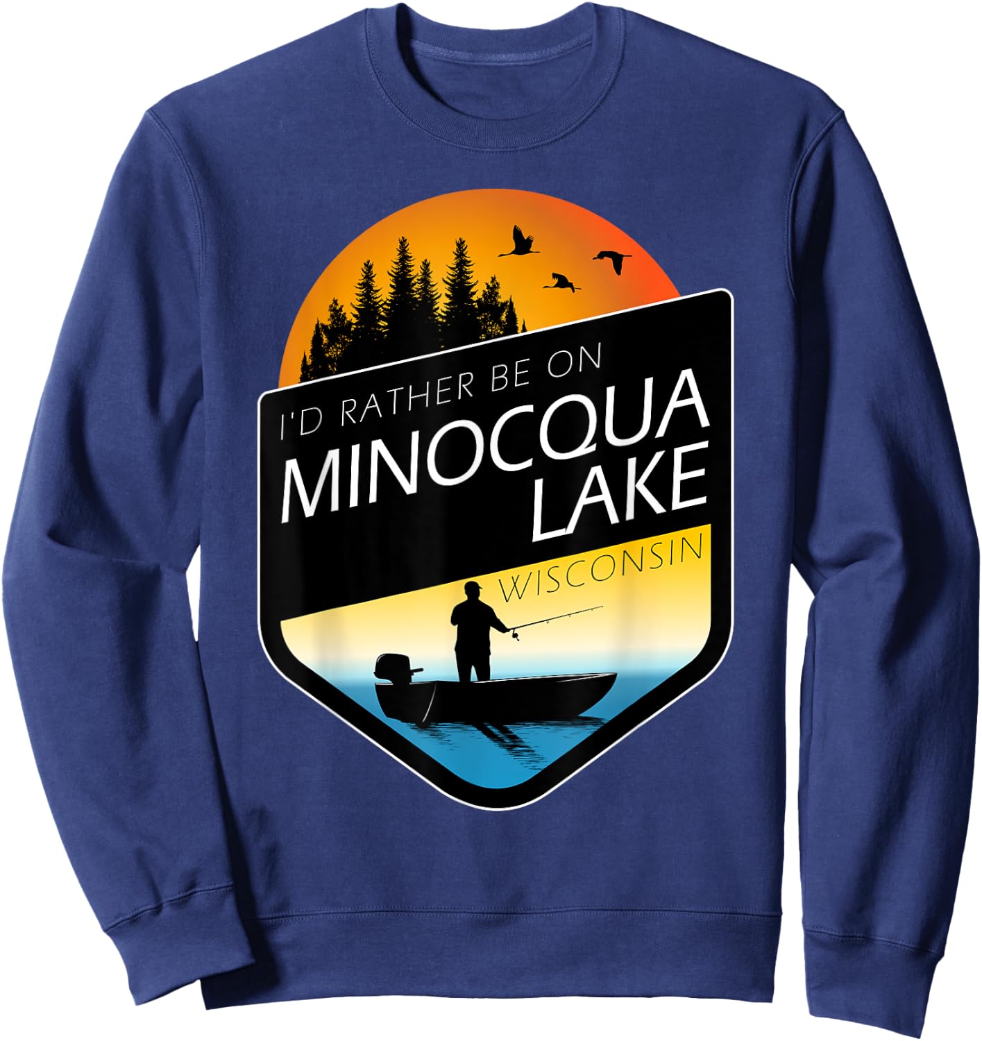 I'd Rather Be On Minocqua Lake Wisconsin Fishing Sweatshirt - Sweatshirt | Navy