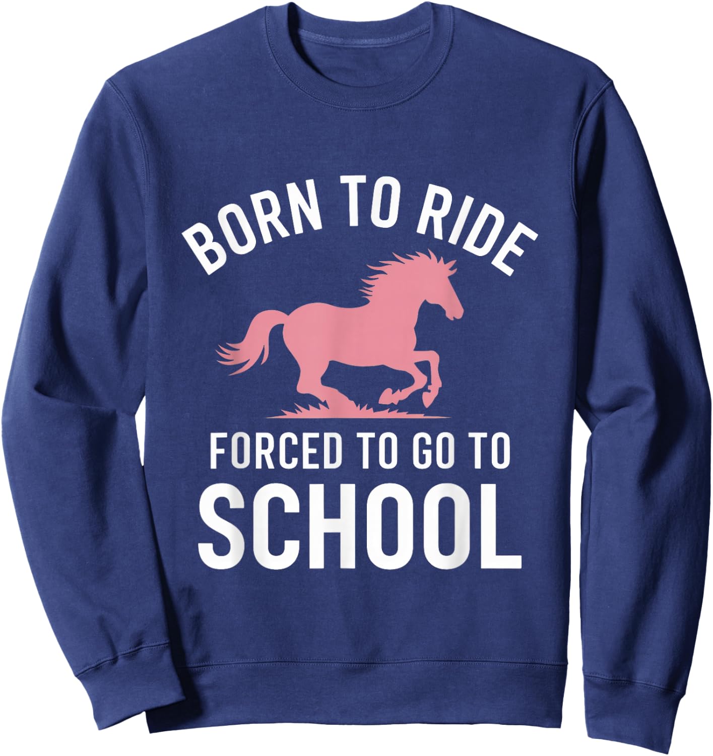 Funny Horse Lover Horseback Riding Women Girl Sweatshirt - Sweatshirt | Navy