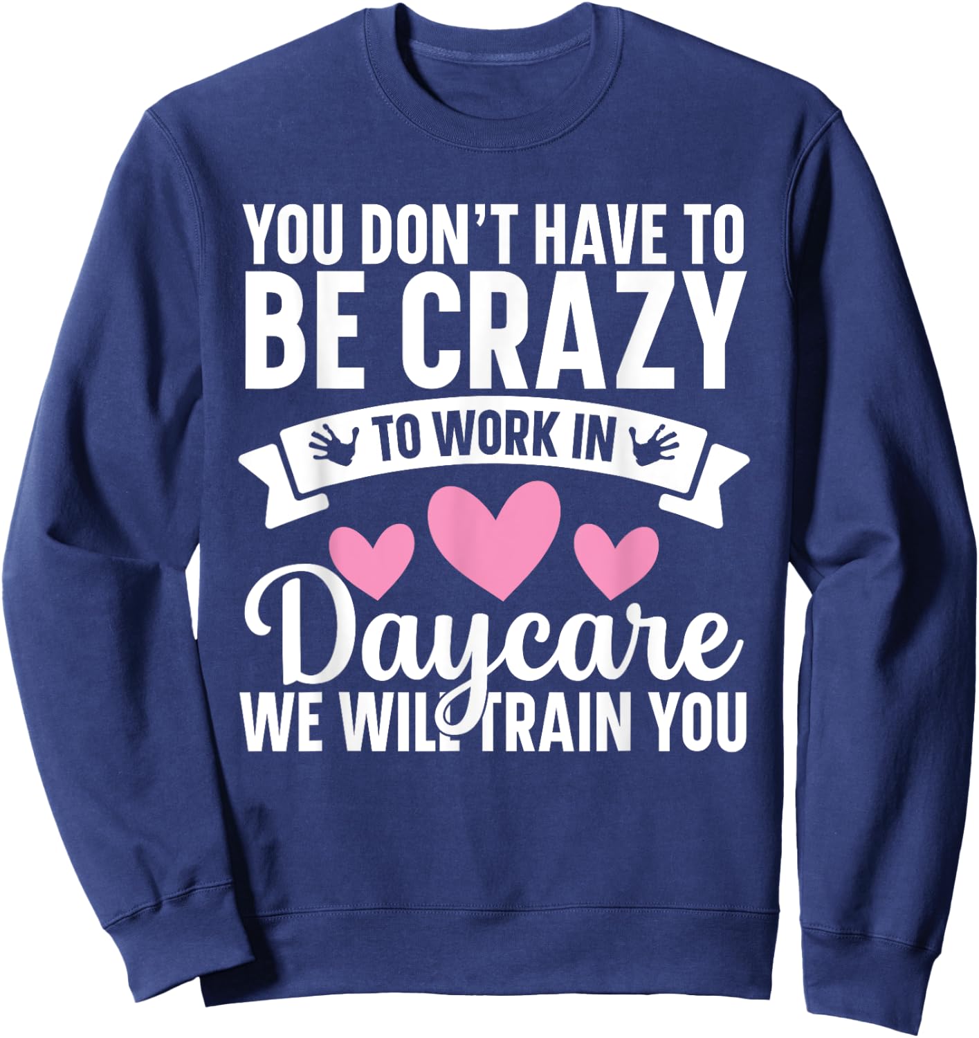 Daycare Provider Childcare Essentials Childcare Teacher Sweatshirt - Sweatshirt | Navy