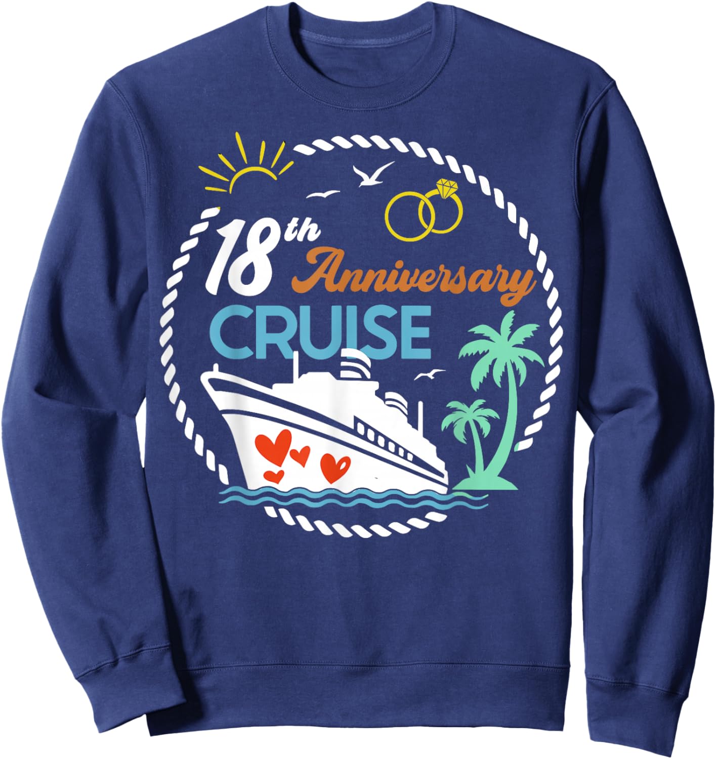 18th Anniversary Cruise Romantic Wedding Cruise Vacation Sweatshirt - Sweatshirt | Navy